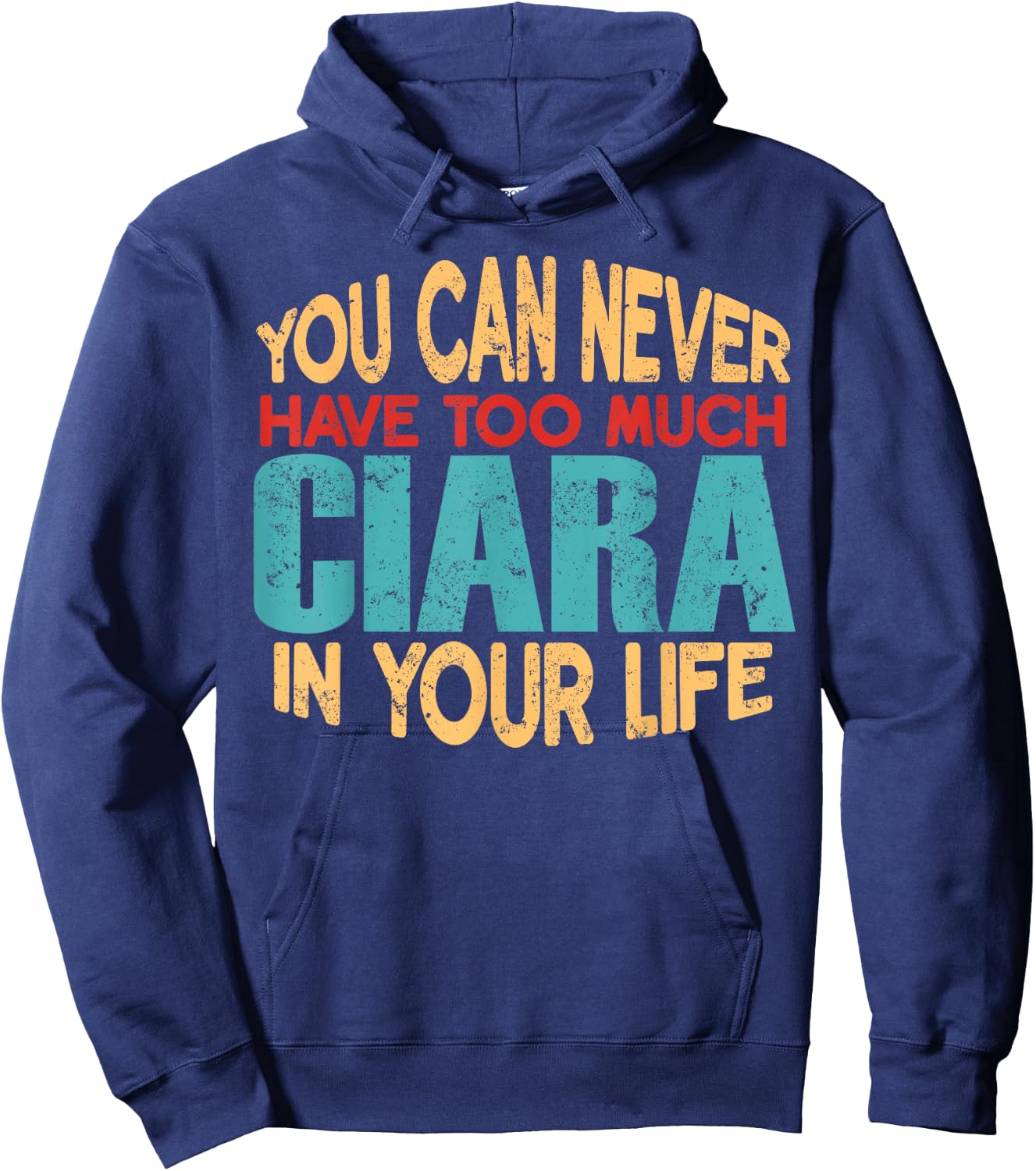 Funny Ciara Personalized First Name Joke Item Hoodie - Hoodie | Navy