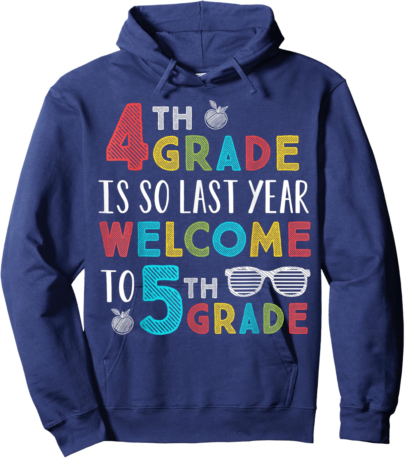 4th Grade Is So Last Year Welcome To 5th Grade Teachers Gift Hoodie - Hoodie | Navy