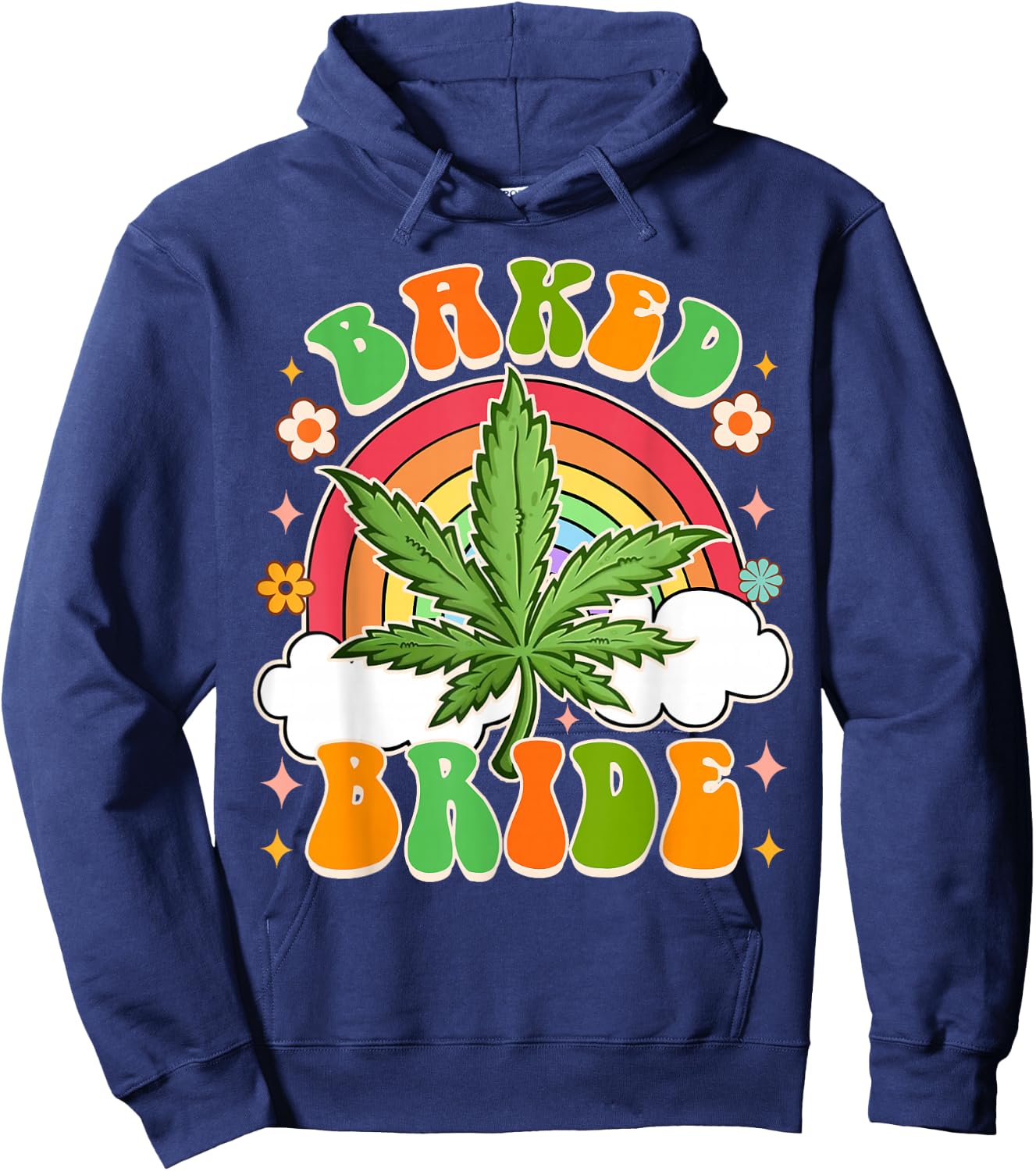 Bride To Be Cannabis Weed Lover Baked Bride Bachelorette Hoodie - Hoodie | Navy