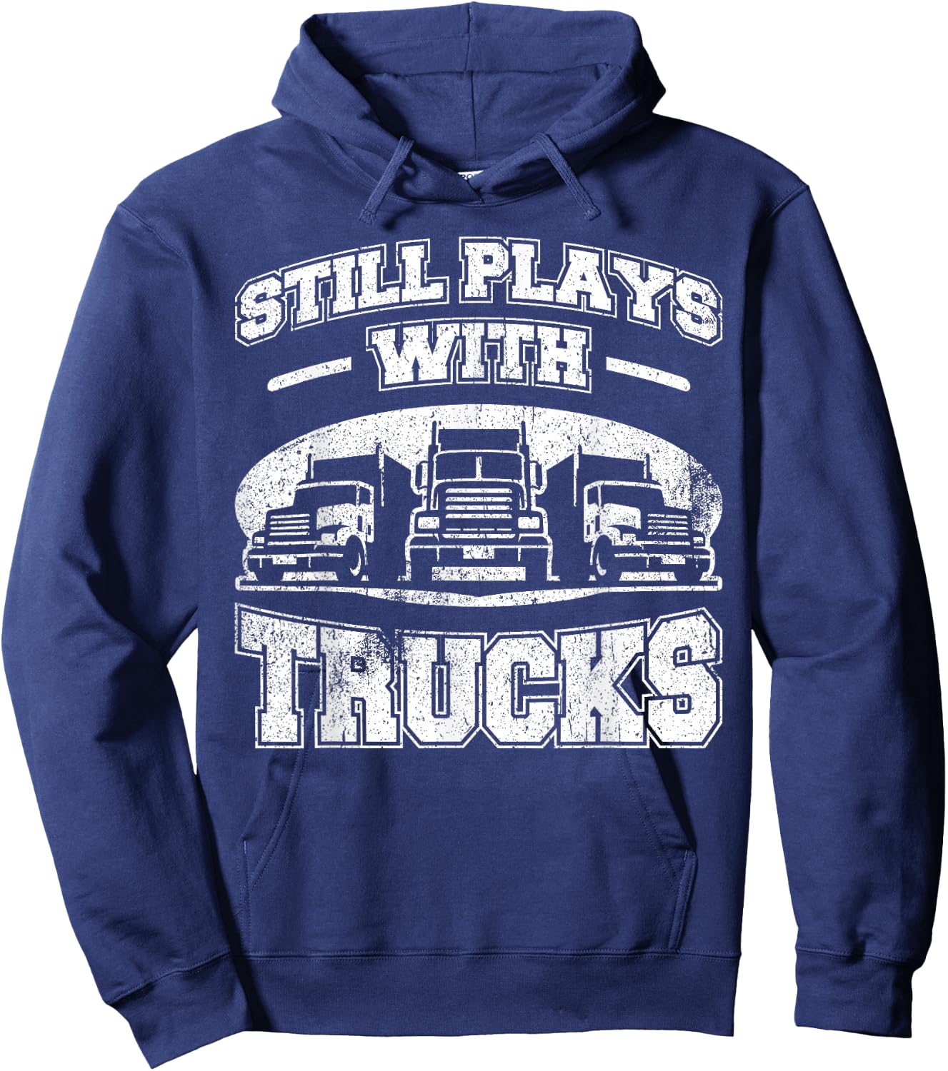 Still plays with Trucks semi-trailer Truck Driver Trucker Hoodie - Hoodie | Navy