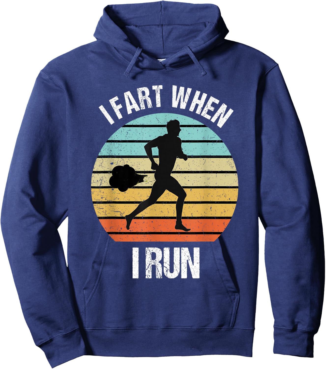 Funny I Fart When I Run Funny Running Hoodie - Hoodie | Navy