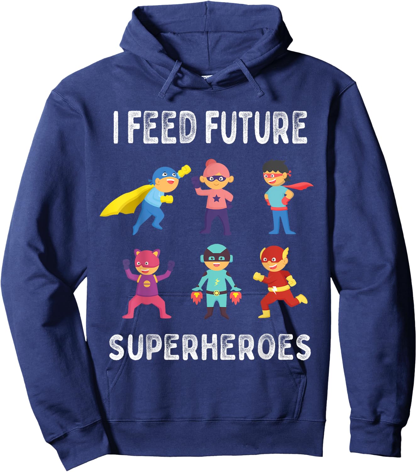 I Feed Future Superheroes School Lunch Lady Squad Hoodie - Hoodie | Navy
