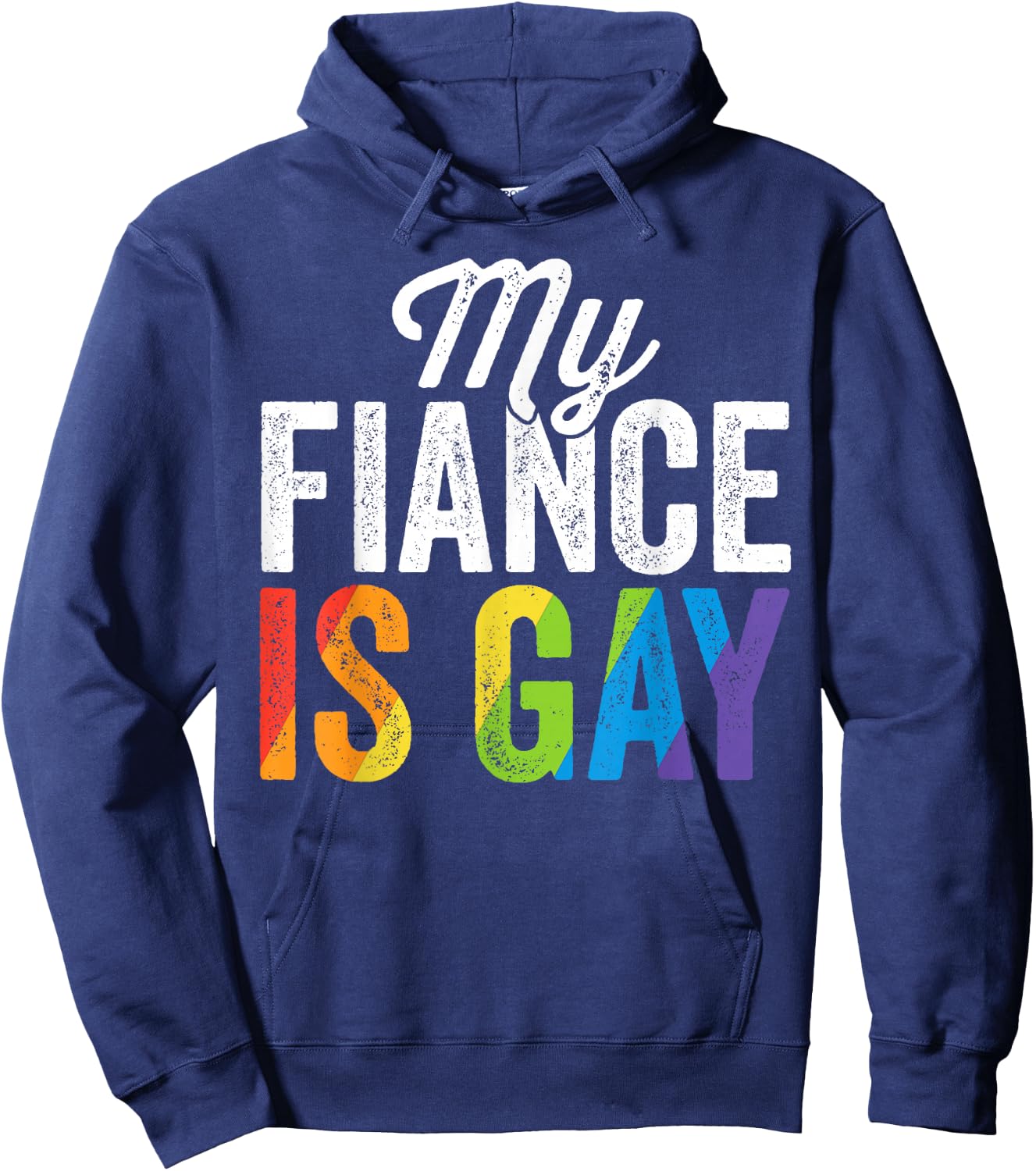 My Fiance Is Gay Shirt LGBT Gay Pride Wedding Gift Hoodie - Hoodie | Navy