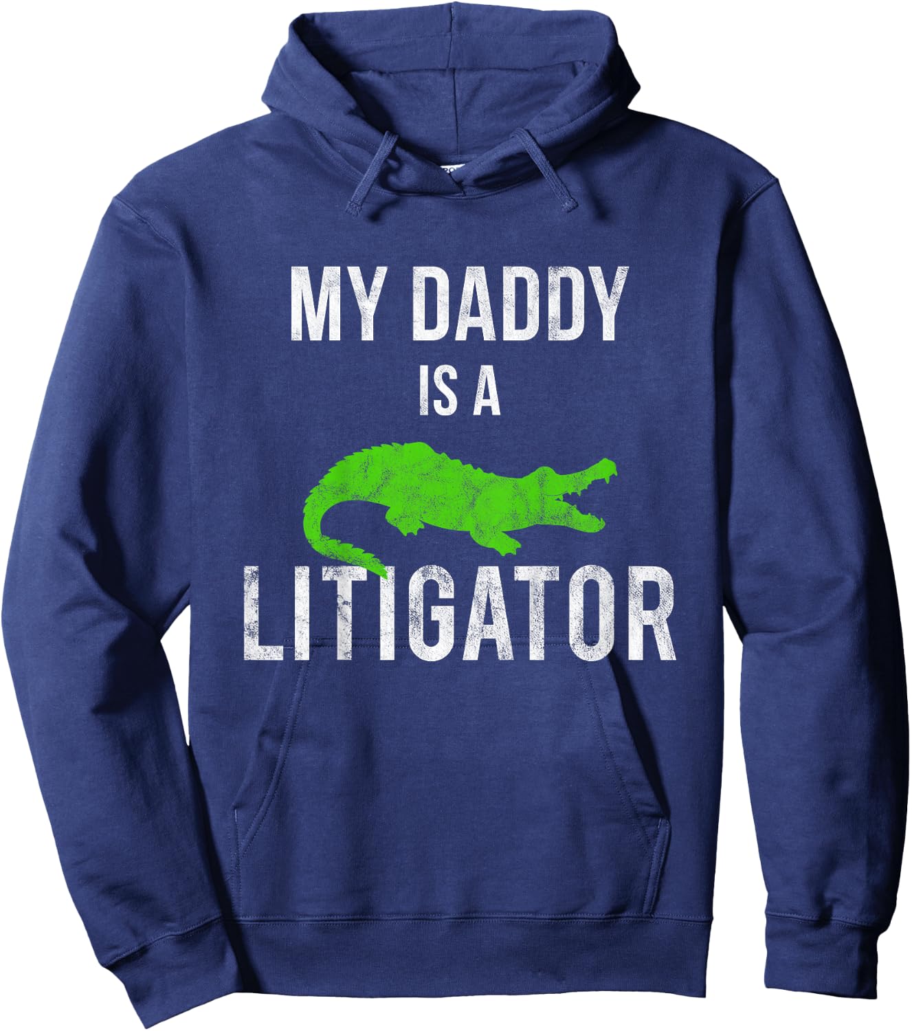 My Daddy Is a Litigator Lawyer Dads Fathers Kids Hoodie - Hoodie | Navy