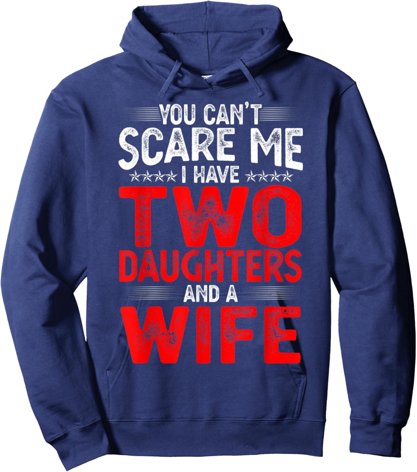You Can't Scare Me I Have Two Daughters Funny Father's Day Hoodie - Hoodie | Navy