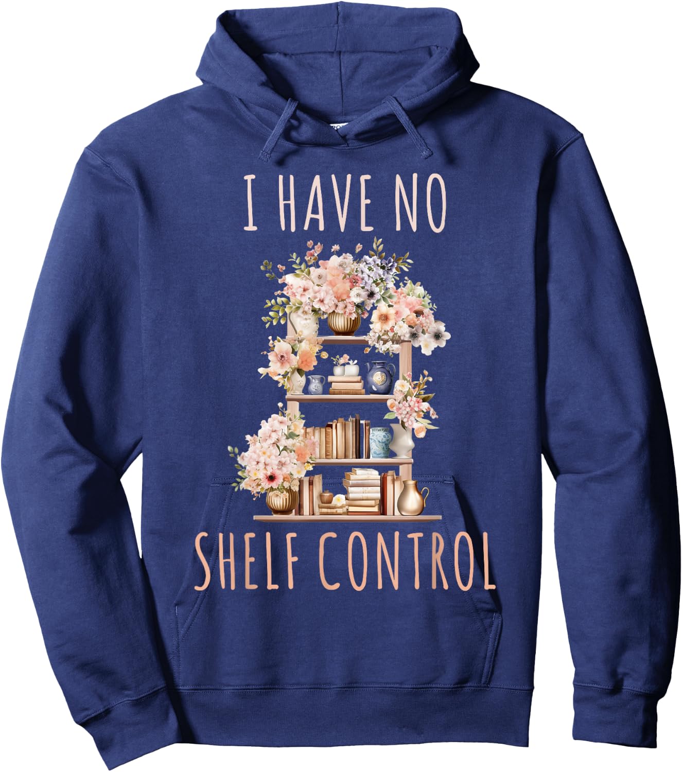 I Have No Shelf Control Funny Library Reading Lovers Hoodie - Hoodie | Navy