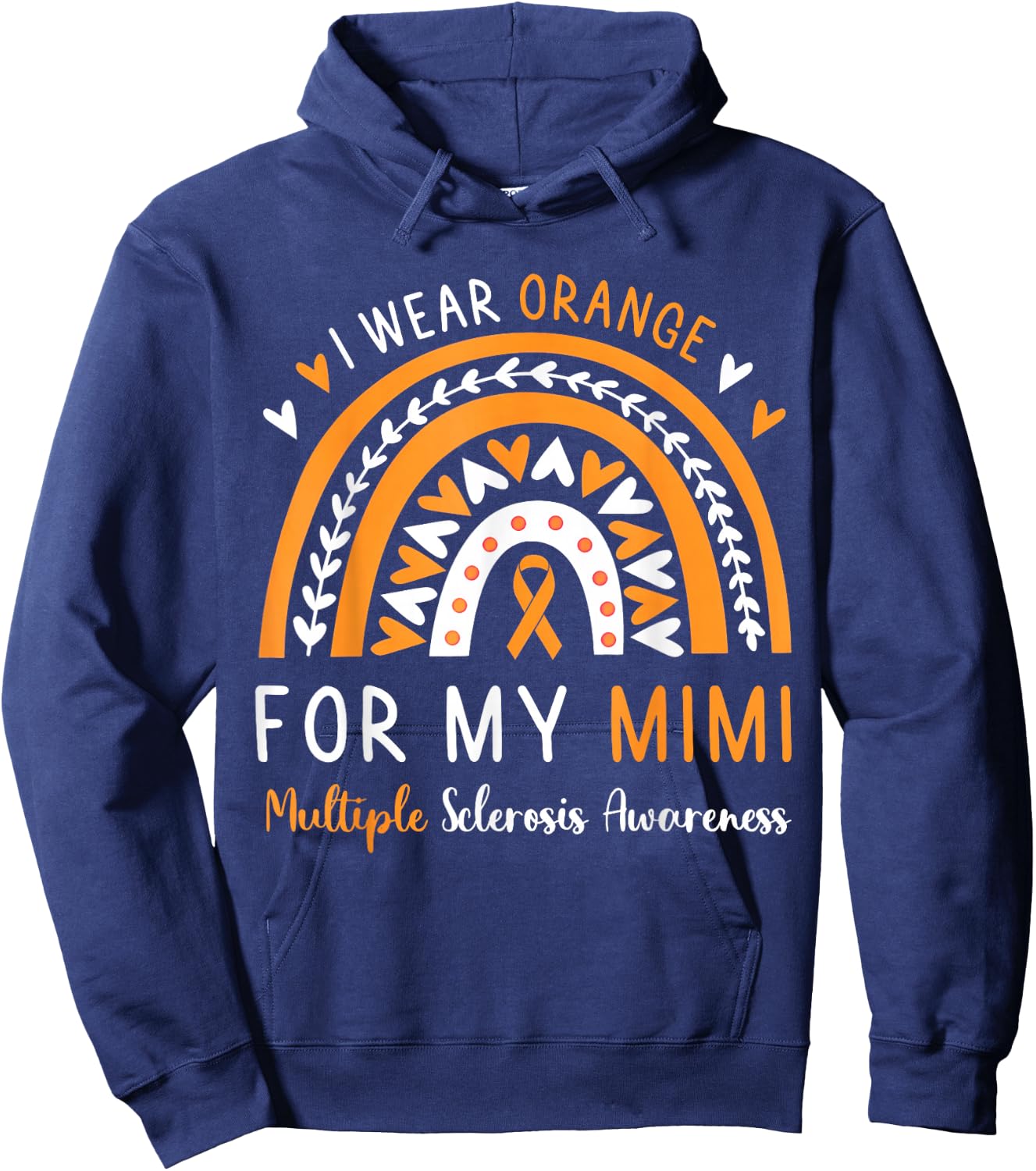 Multiple Sclerosis Awareness I Wear Orange for my Mimi Hoodie - Hoodie | Navy