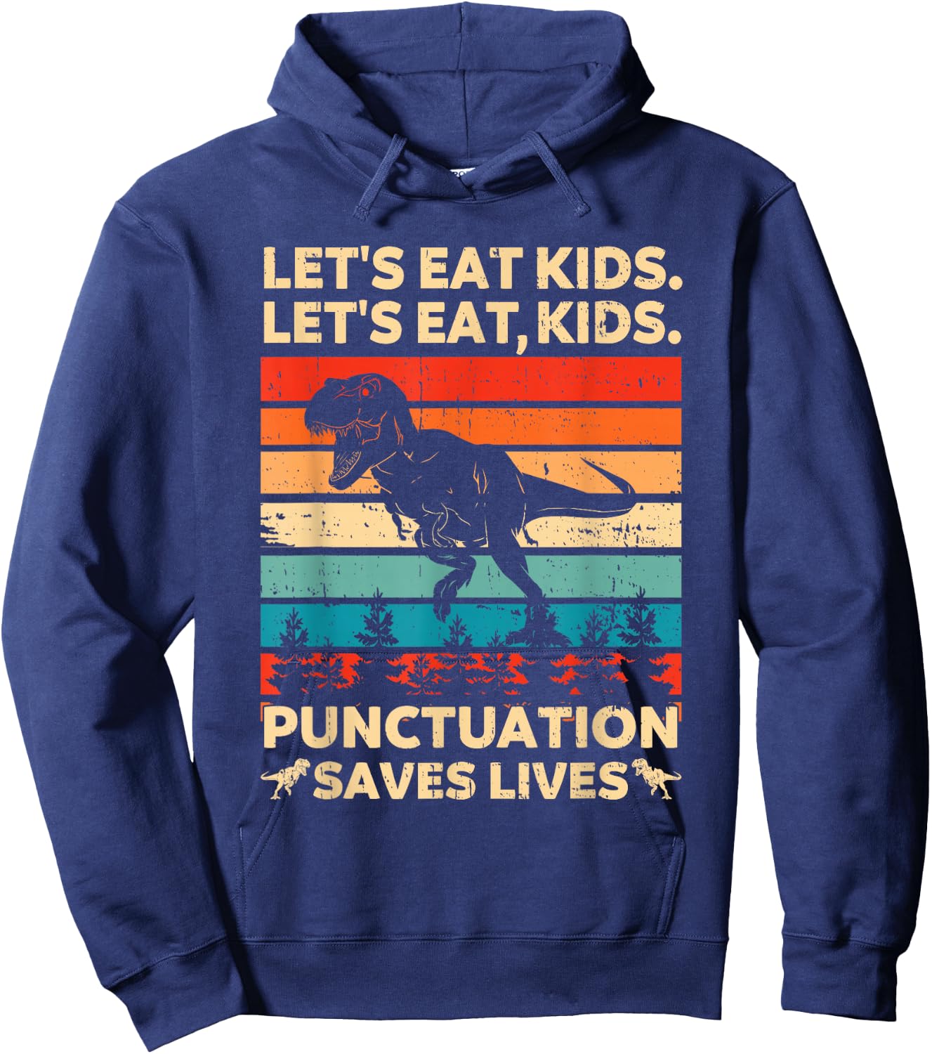 Let's Eat Kids Punctuation Saves Lives Funny Grammar Dino Hoodie - Hoodie | Navy