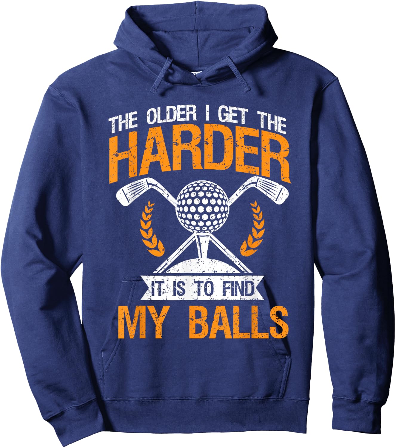 Vintage The Older I Get Harder It is to Find My Balls - Golf Hoodie - Hoodie | Navy