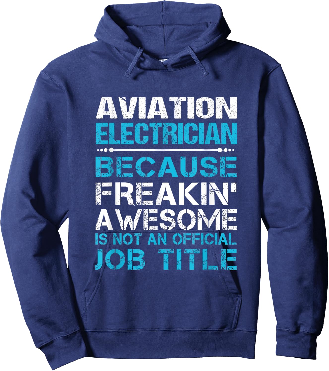 Aviation Electrician - Freaking Awesome Hoodie - Hoodie | Navy
