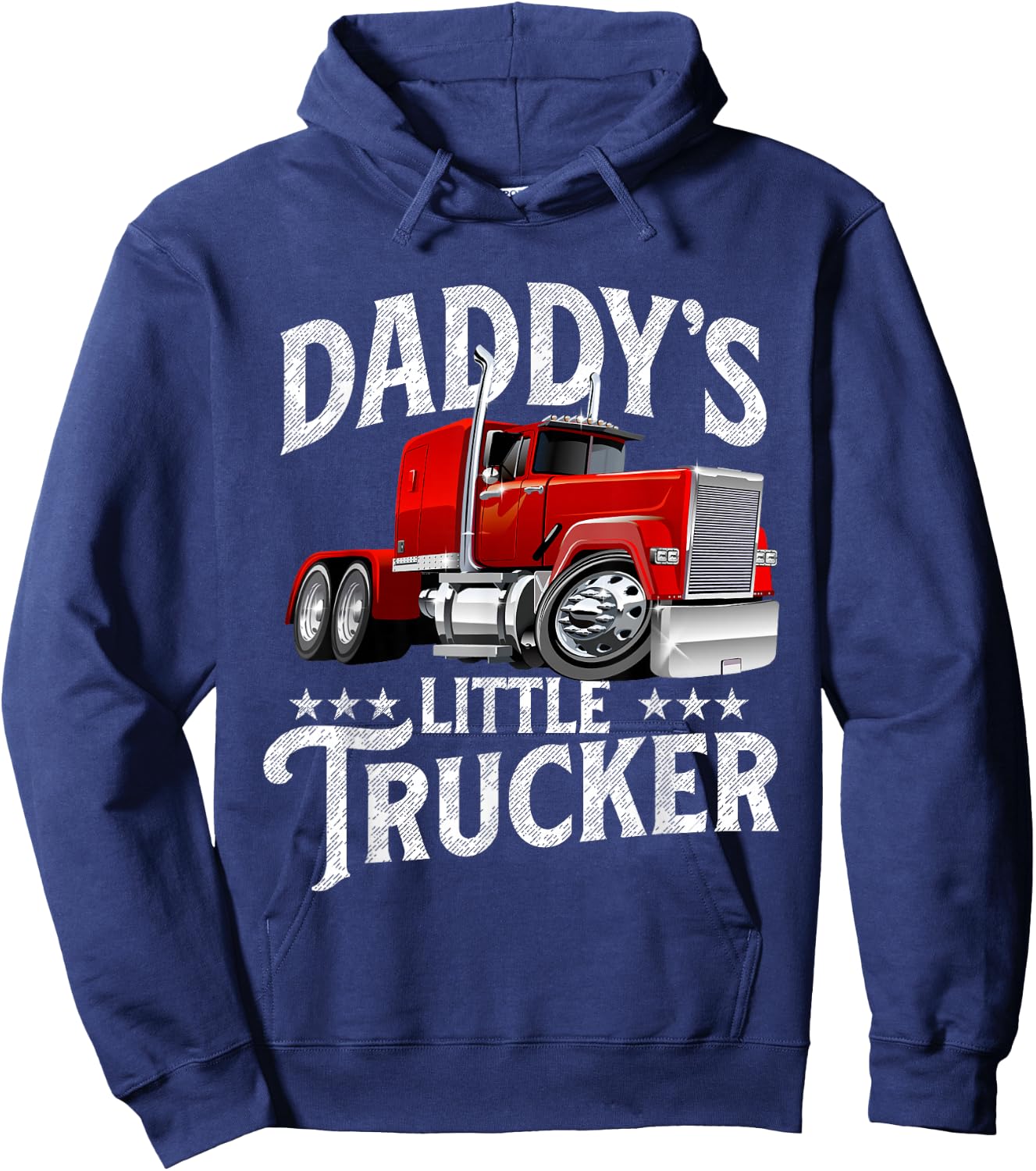 Daddy's Little Trucker - Semi Truck Driver Trucking Hoodie - Hoodie | Navy