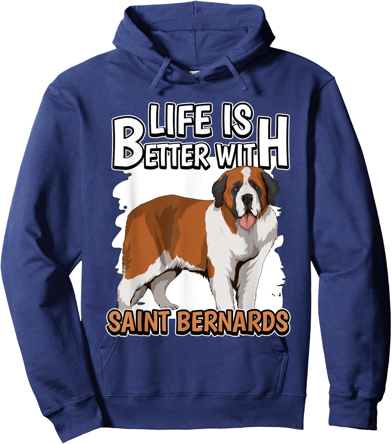 St. Bernard Dog Owner Life Is Better With Saint Bernards Hoodie - Hoodie | Navy