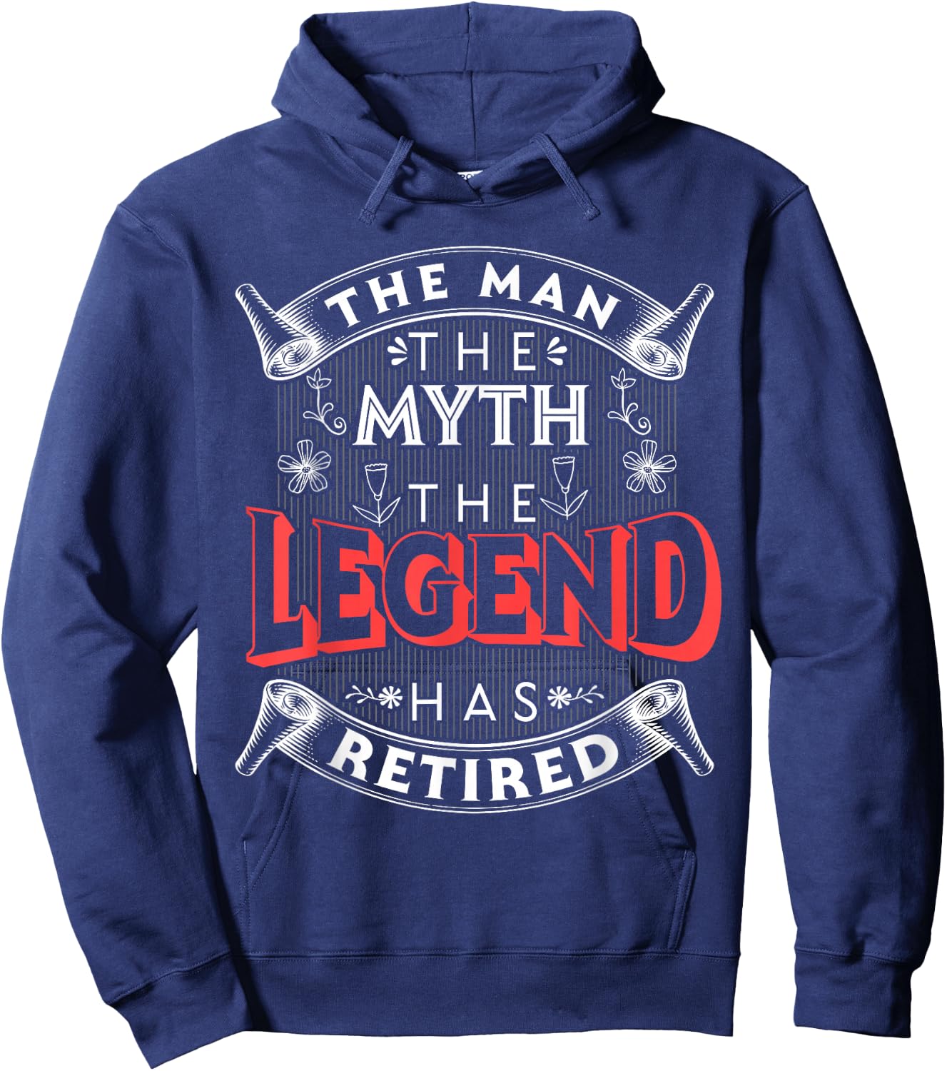 Celebratory Retirement Gifts and Humor Apparel Men's The Man The Myth The Legend Has Retired Funny Design Black Classic Fit Short Sleeve Small Hoodie - Hoodie | Navy
