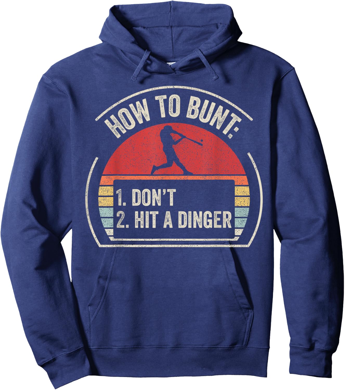 Vintage Retro How To Bunt Don't Hit A Dinger Funny Baseball Hoodie - Hoodie | Navy