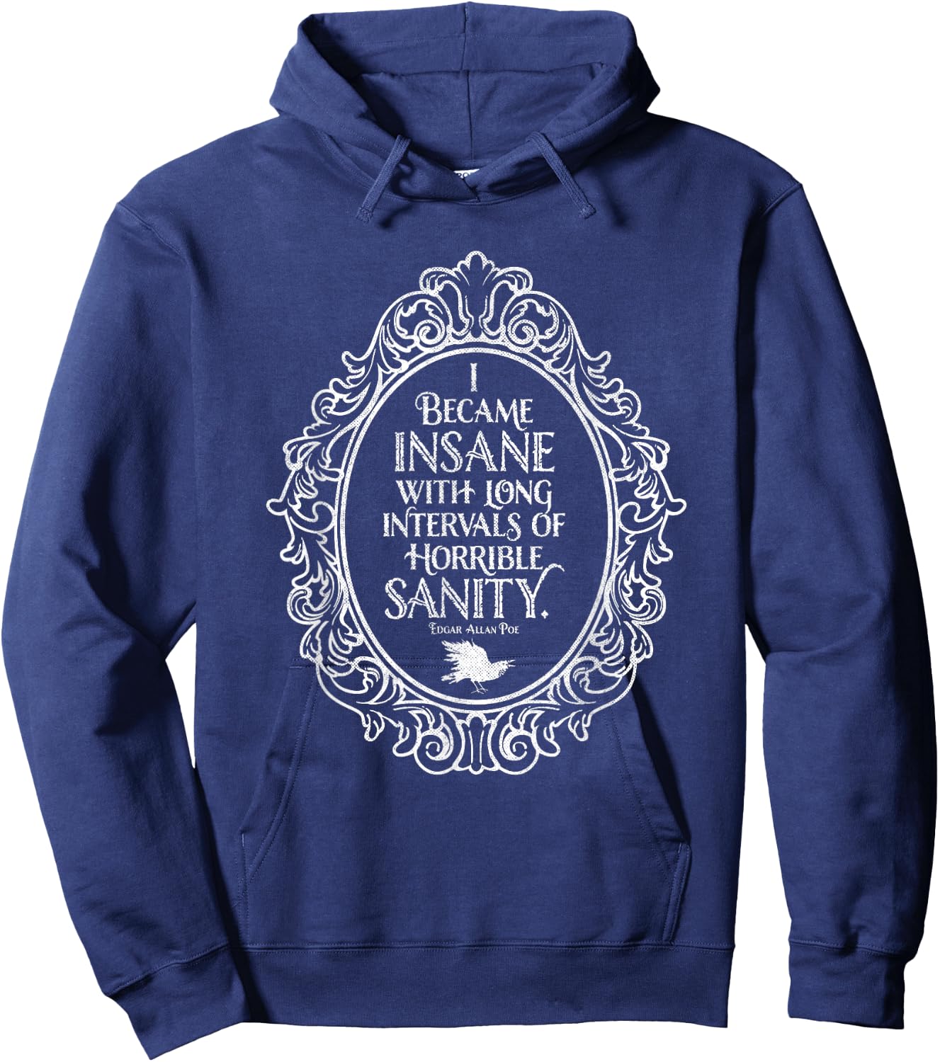 Insane with Sanity, Edgar Allan Poe, Gothic Literature Hoodie - Hoodie | Navy