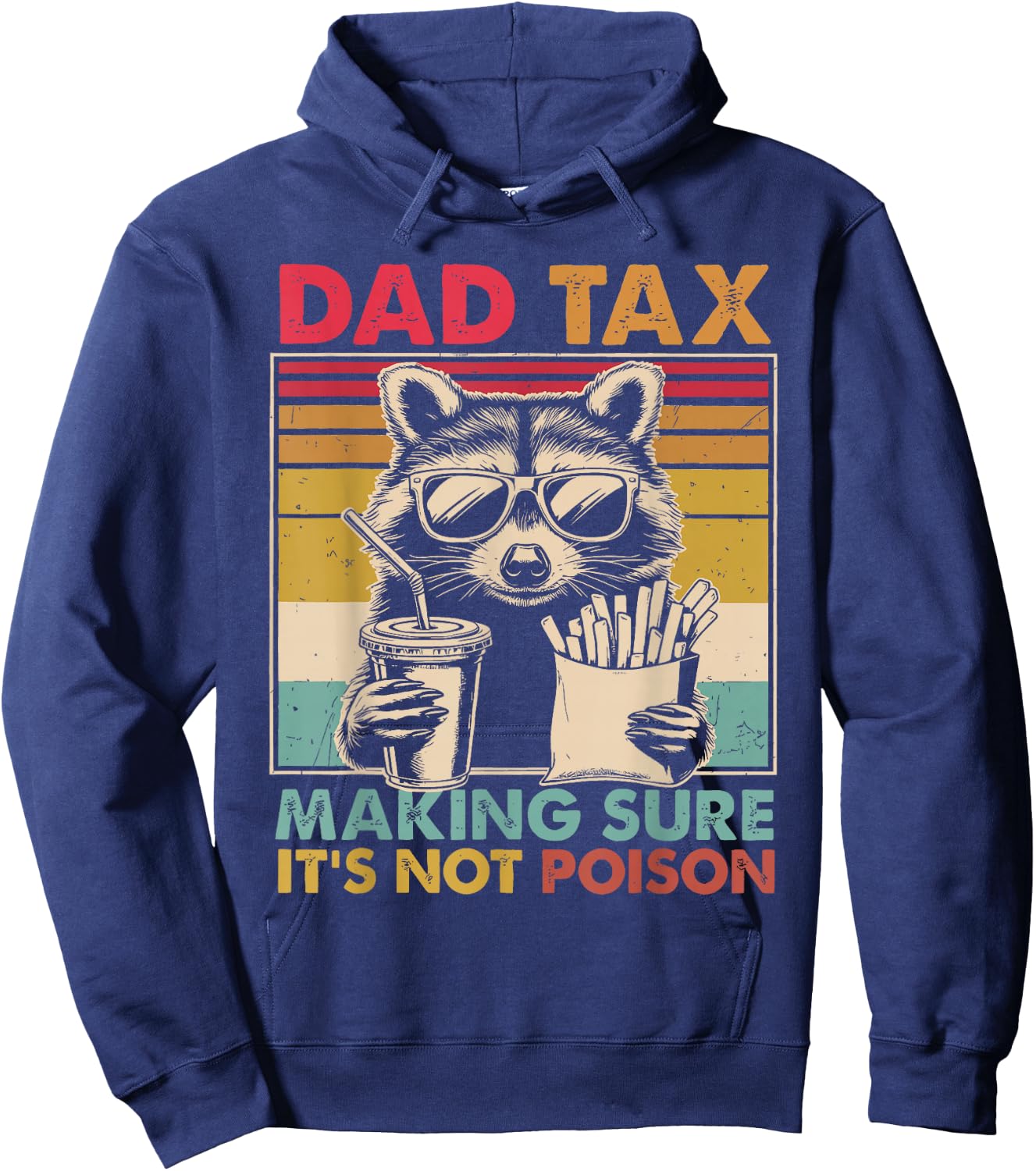 Dad Tax Making Sure It's Not Poison father's day Men Hoodie - Hoodie | Navy
