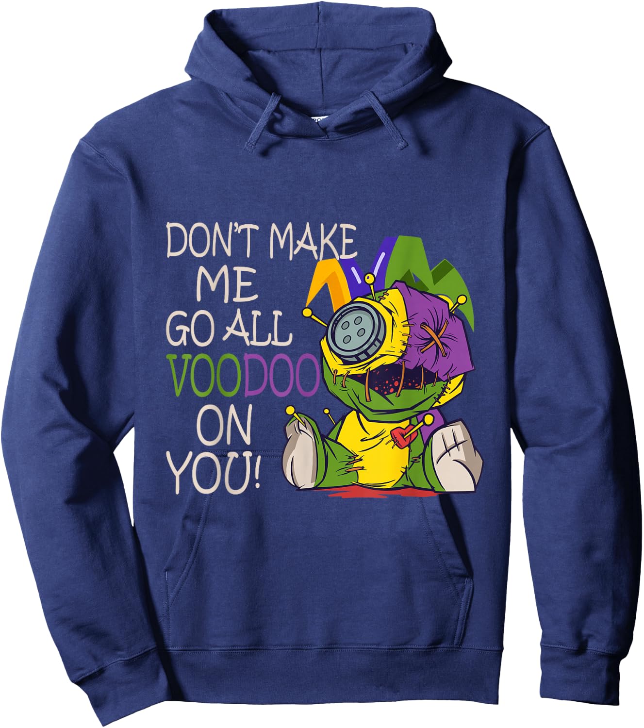 Mardi Gras Outfit For Woman Don't Make Me Go All Voodoo Hoodie - Hoodie | Navy