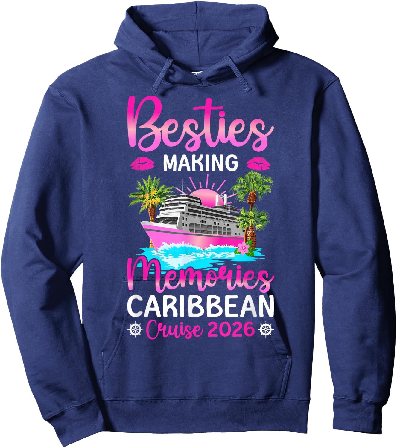 Making Memories Caribbean Cruise 2026 Besties Cruising Hoodie - Hoodie | Navy