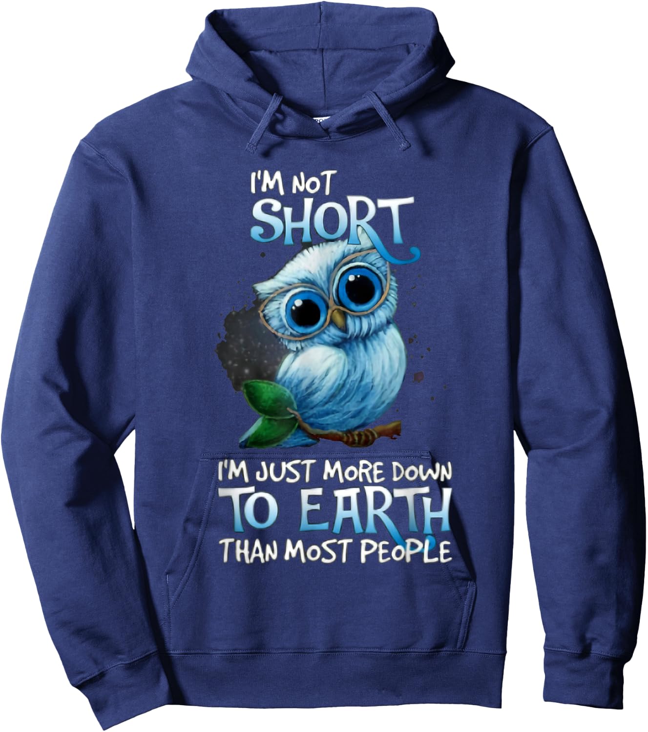 I'm Not Short Owl I'm Just More Down To Earth Hoodie - Hoodie | Navy