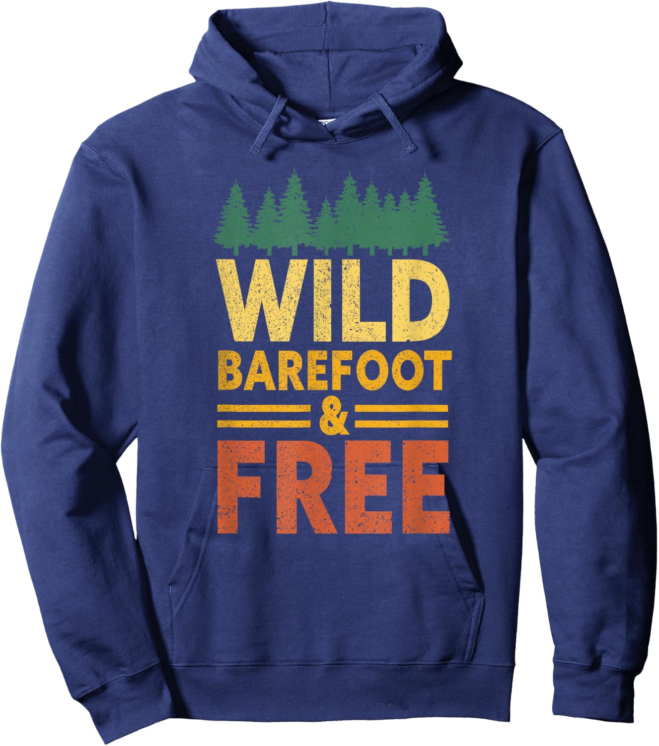 Wild, Barefoot And Free | Earthing Nature Funny Barefoot Hoodie - Hoodie | Navy