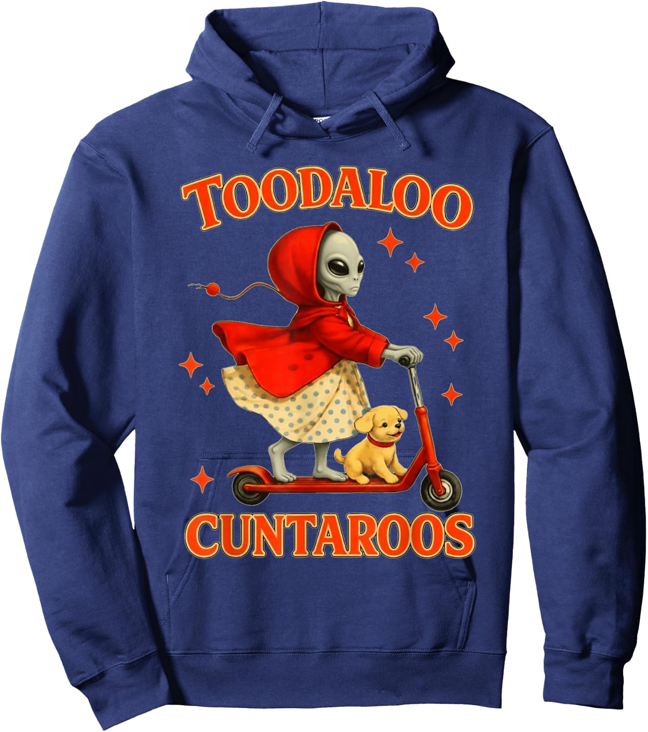 Alien Toodaloo Cuntaroos Funny Sarcastic Retro Meme Hoodie - Hoodie | Navy