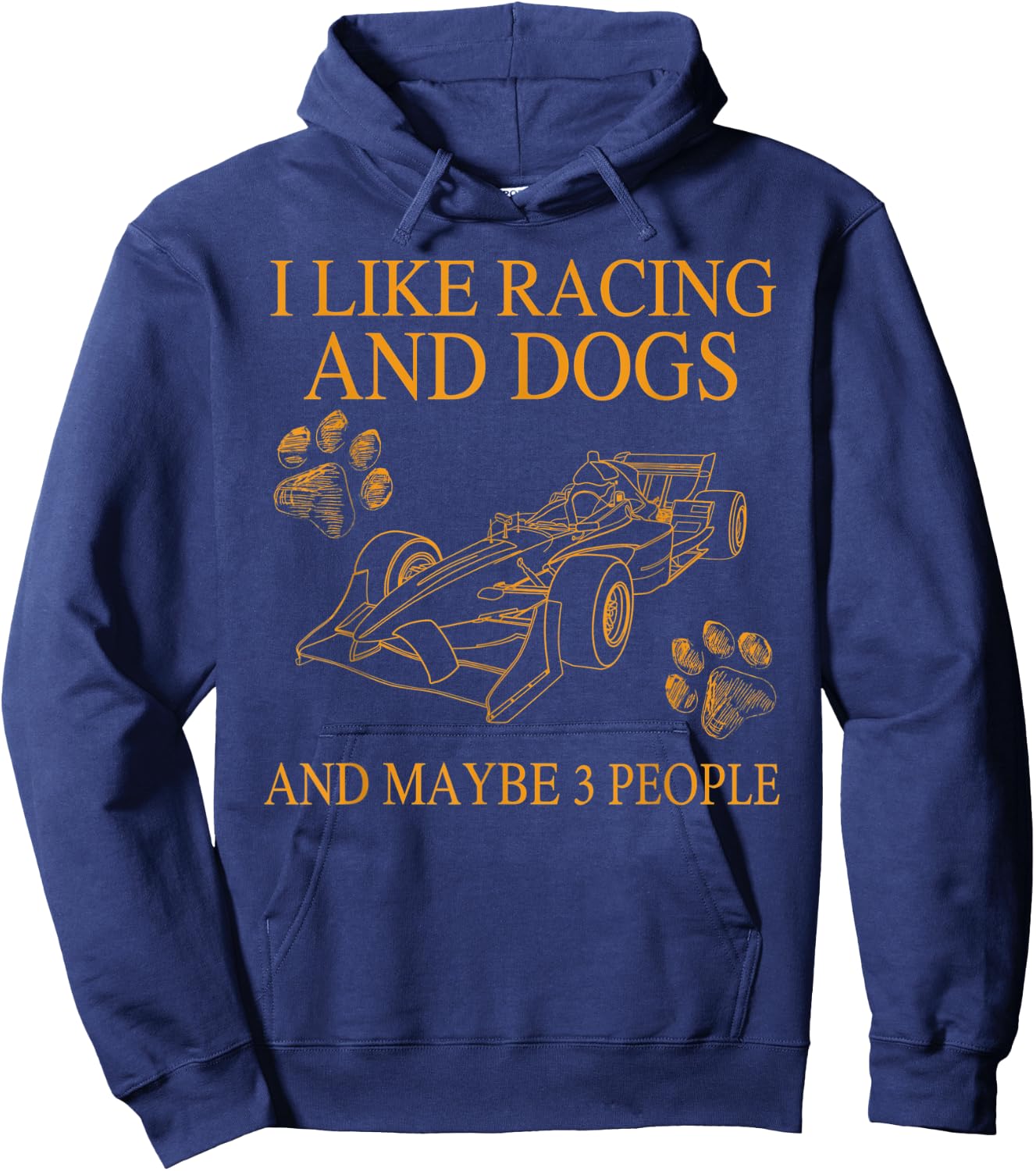 I Like Racing And Dogs And Maybe 3 People Funny Dog Lovers Women Hoodie - Hoodie | Navy