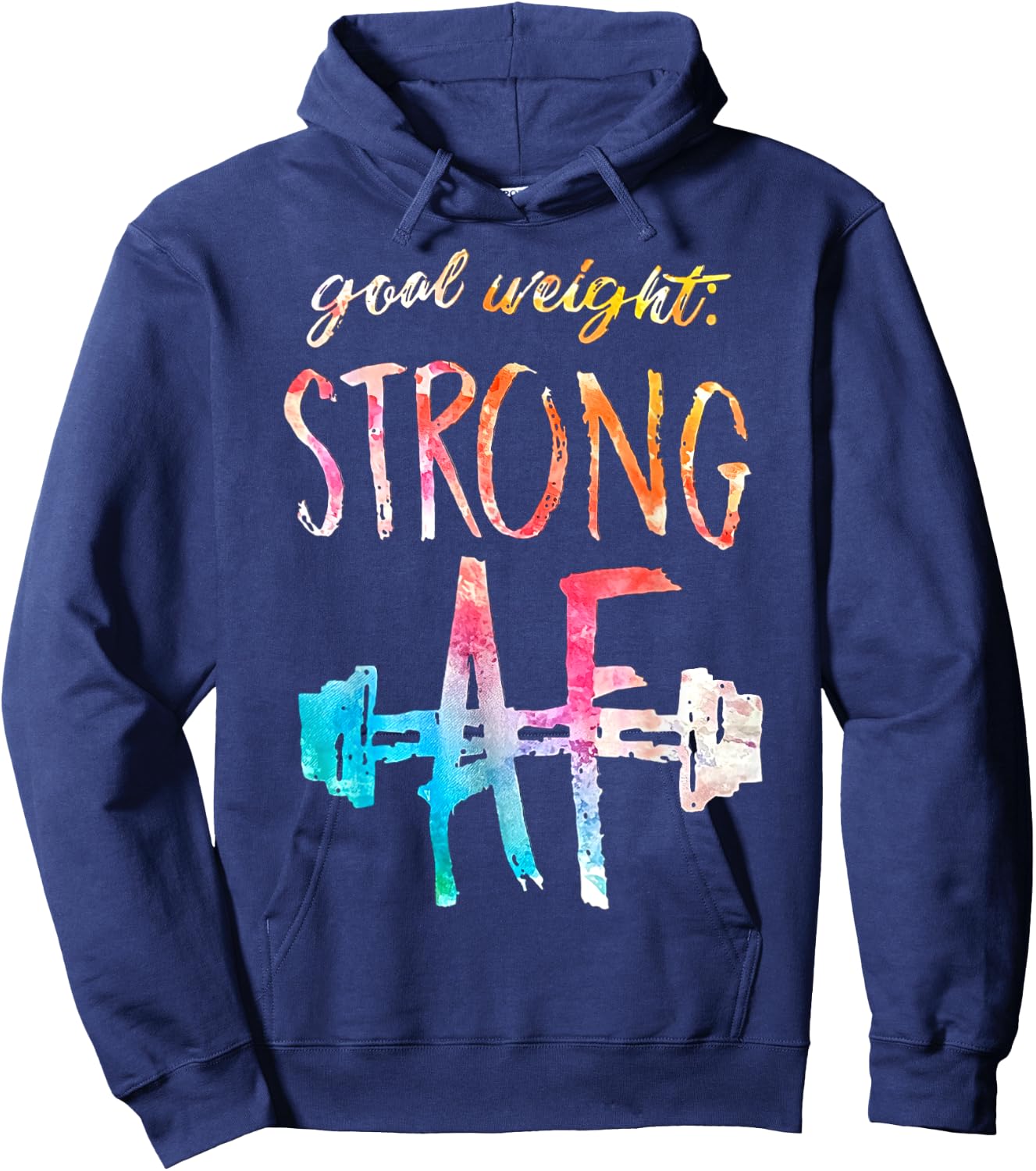 Goal Weight Strong Af Funny Fitness Gym Woman Men Hoodie - Hoodie | Navy