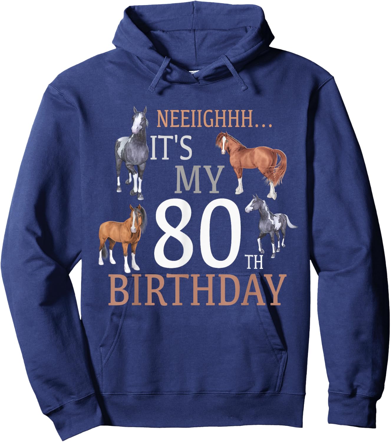 Its My 80th Birthday Shirt Horse Lover 80 Year Old Birthday Hoodie - Hoodie | Navy