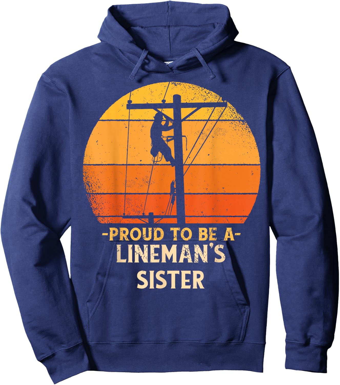 Proud To Be Lineman Sister Electric Cable Electrician Men Hoodie - Hoodie | Navy