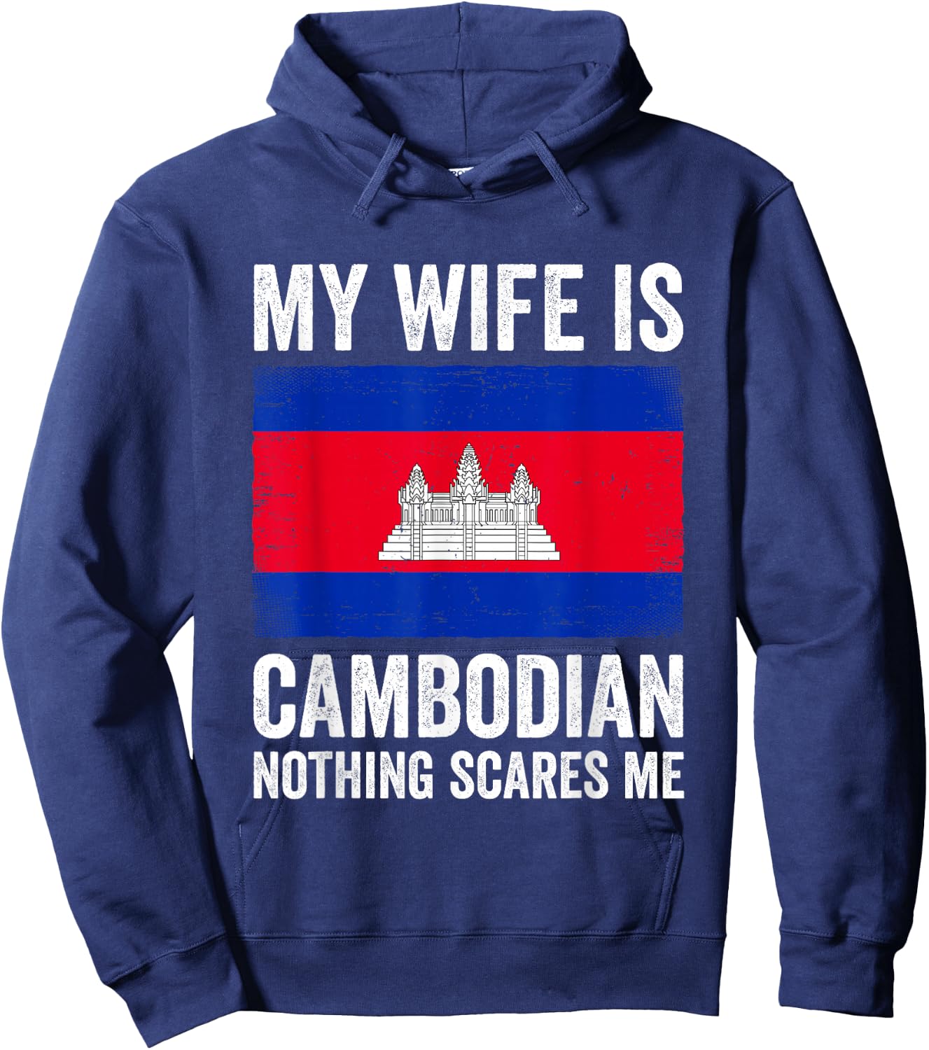 My Wife is Cambodian Nothing Scares Me Cambodia Hoodie - Hoodie | Navy