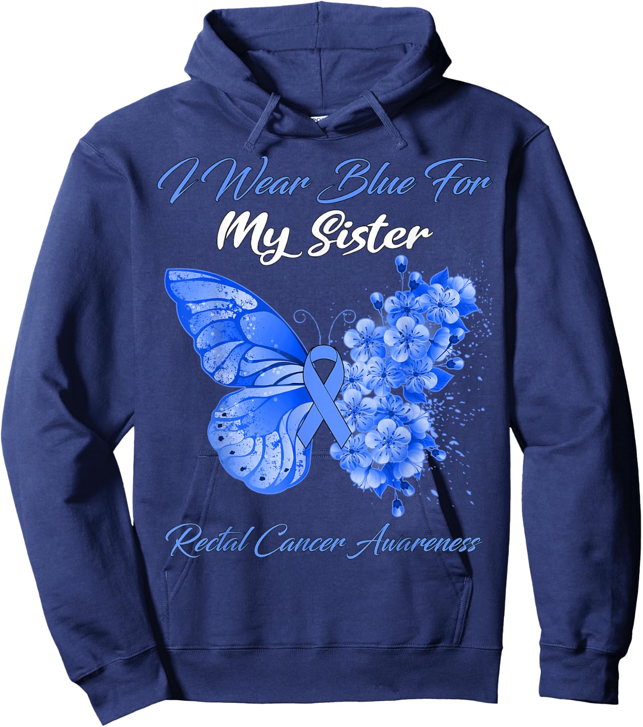 Butterfly I Wear Blue For My Sister Rectal Cancer Awareness Hoodie - Hoodie | Navy