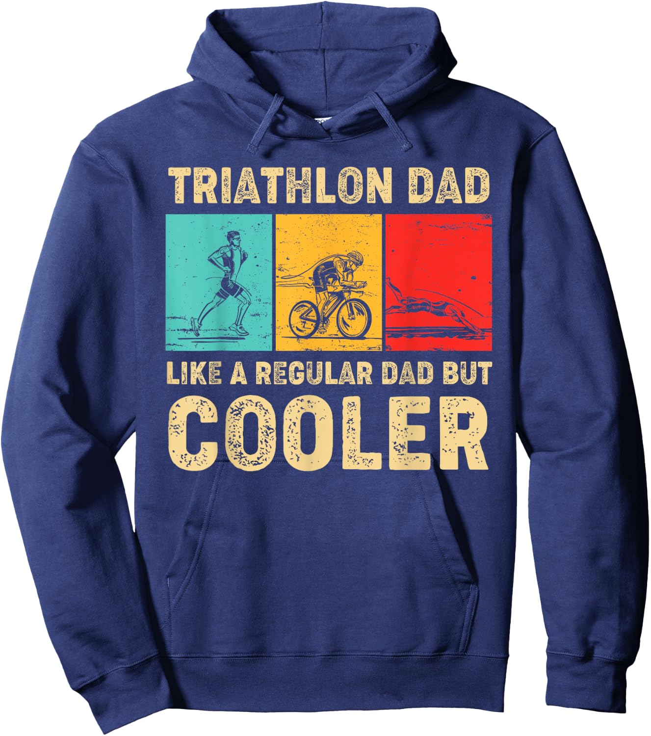 Triathlon Dad Like A Regular Dad But Cooler Father's Day Hoodie - Hoodie | Navy