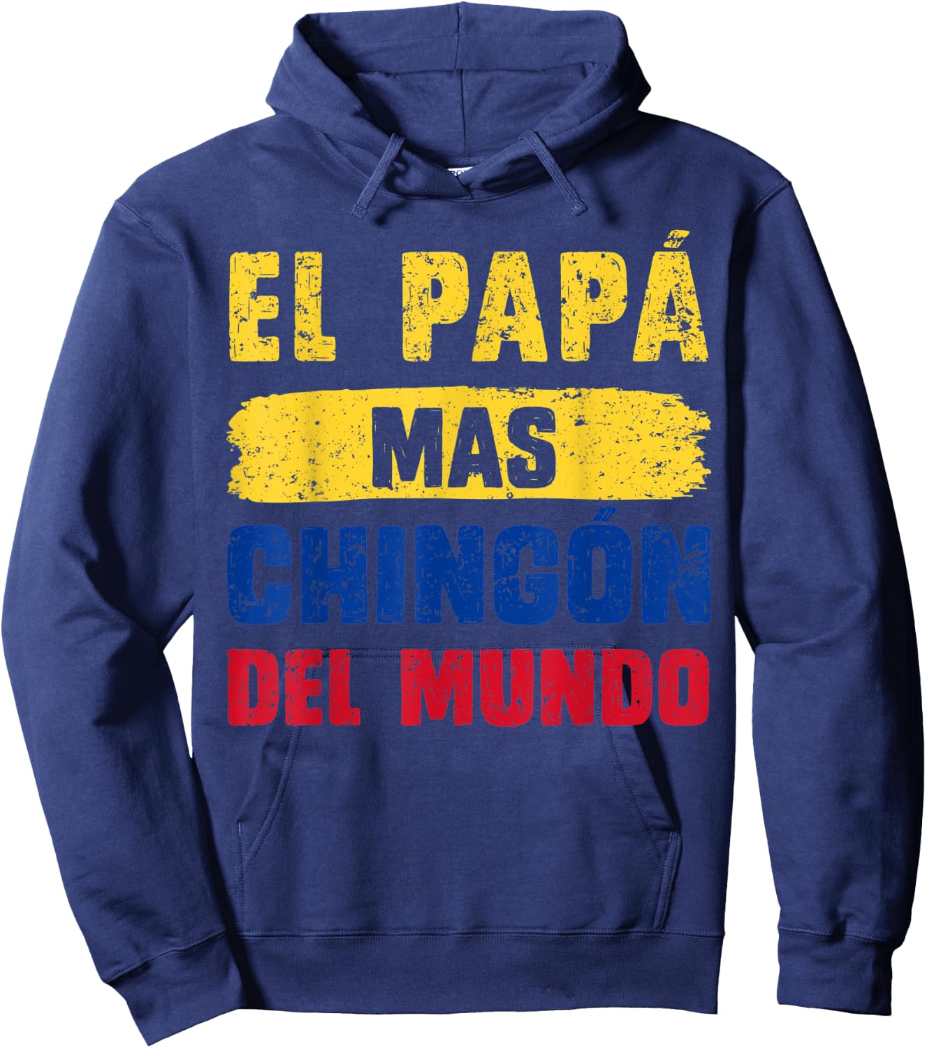 El Papá Mas Chingón Del Mundo Columbia Flag Columbian Dad Hoodie - Hoodie | Navy