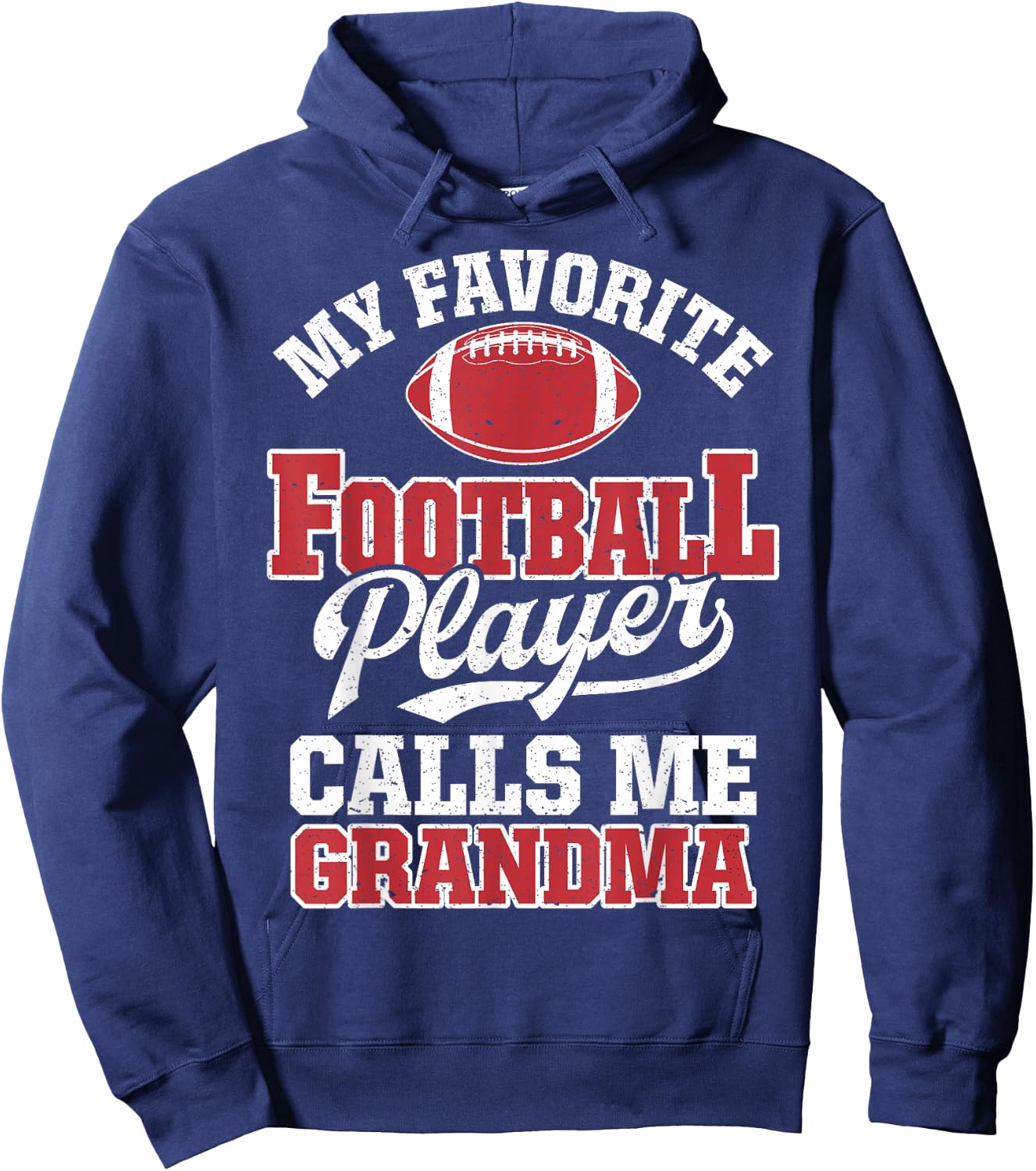 My Favorite Football Player Calls Me Grandma Funny Sports Hoodie - Hoodie | Navy