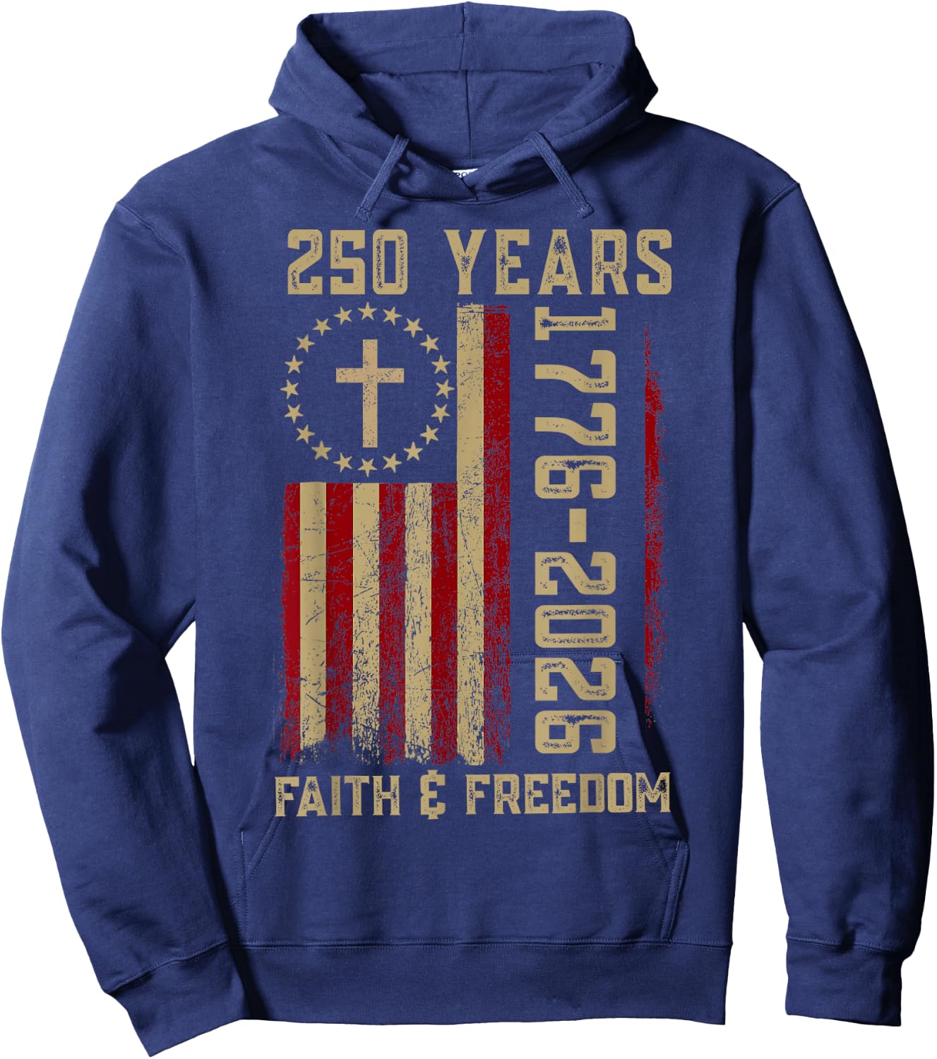 250 Years Faith & Freedom USA Flag Cross 250th 4th of July Hoodie - Hoodie | Navy