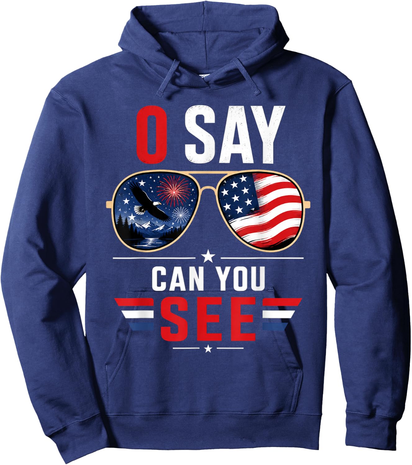O Say Can You See 4th of July Patriotic Sunglasses Hoodie - Hoodie | Navy