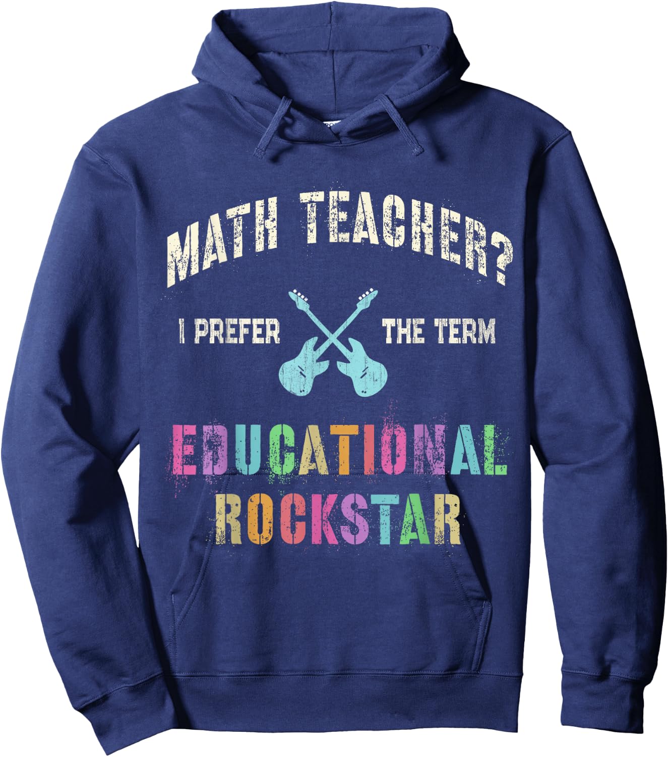 Vintage MATH TEACHER I Prefer the Term EDUCATIONAL ROCKSTAR Hoodie - Hoodie | Navy