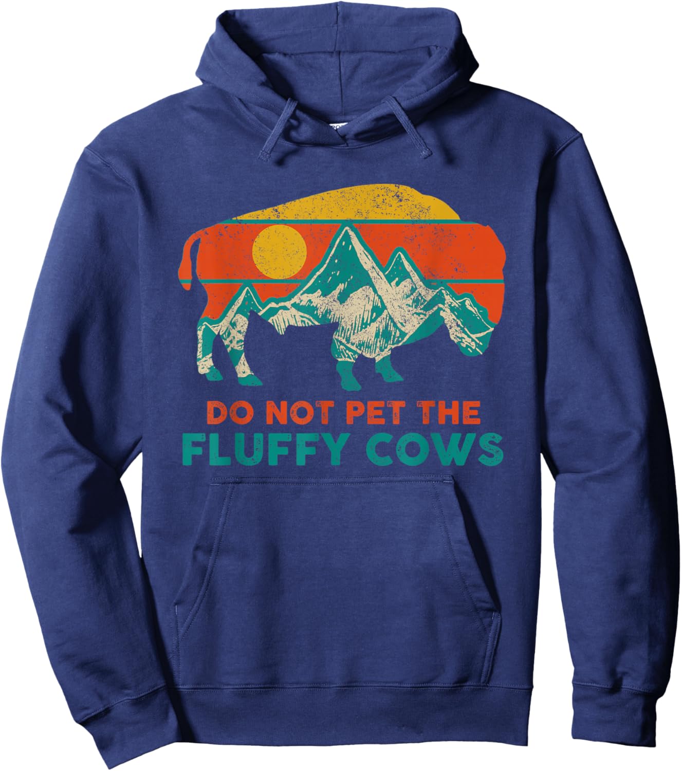 Bison Buffalo Do Not Pet The Fluffy Cows Funny Vintage Hoodie - Hoodie | Navy