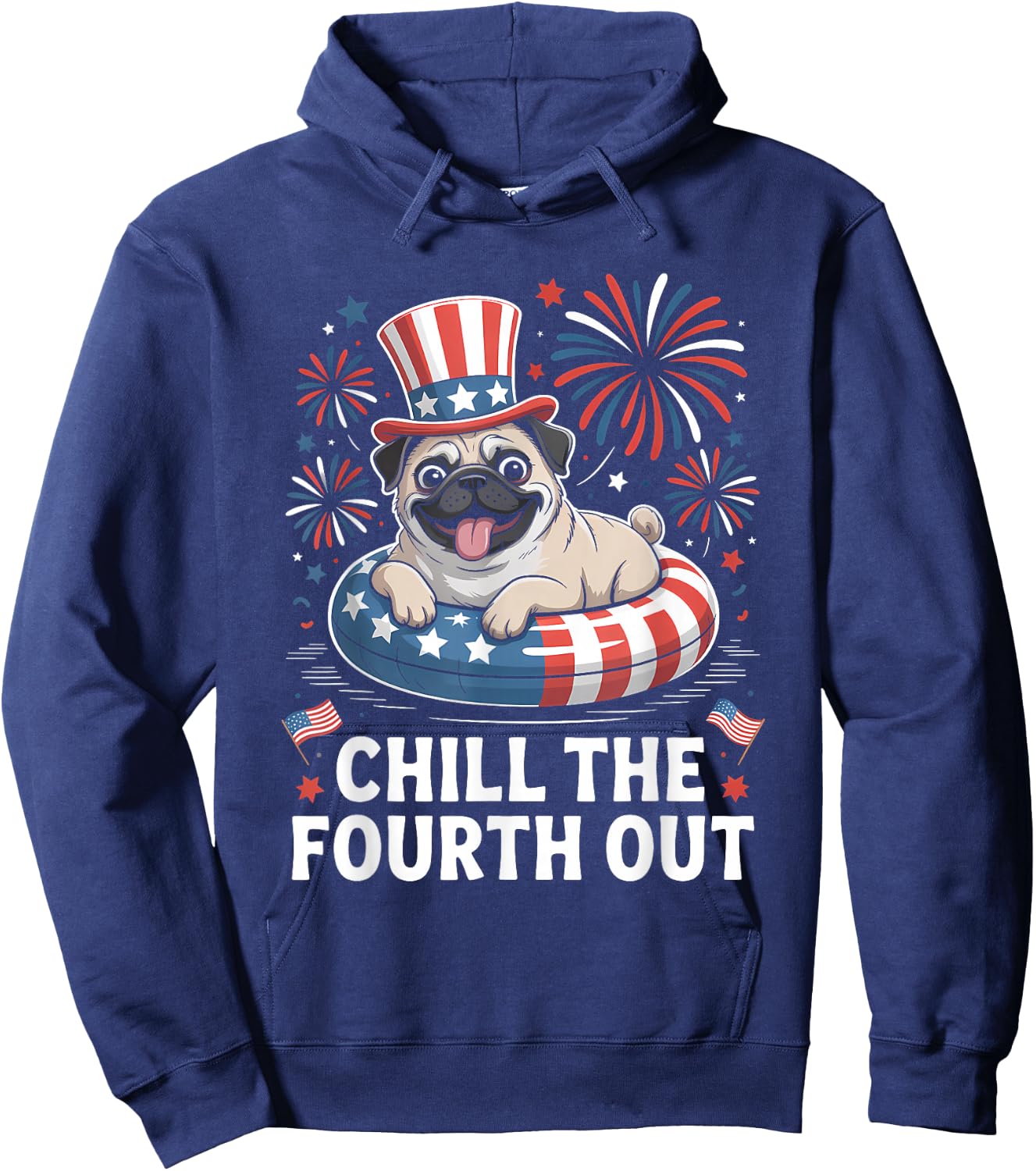 Funny 4th of July Shirts Chill The Fourth Out Pug Dog Hoodie - Hoodie | Navy