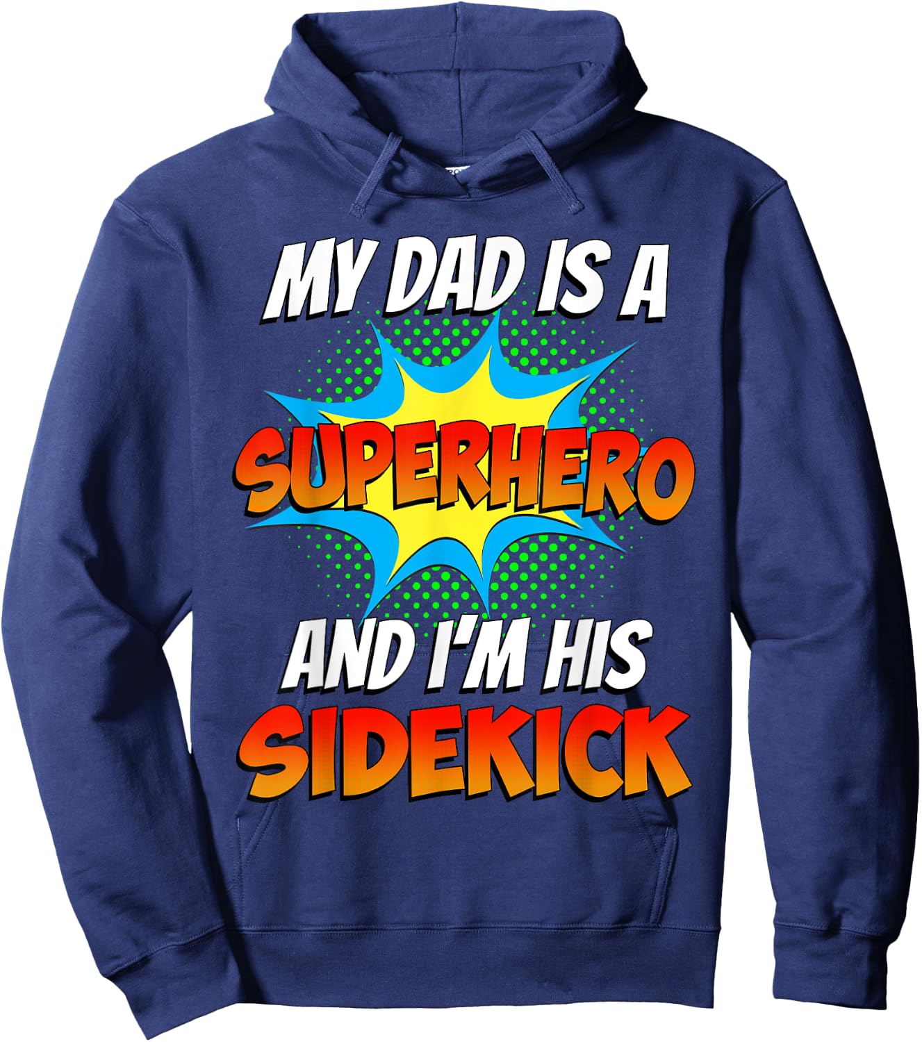 My Dads a Superhero Shirt Father's Day Comic Book Cool Kids Hoodie - Hoodie | Navy