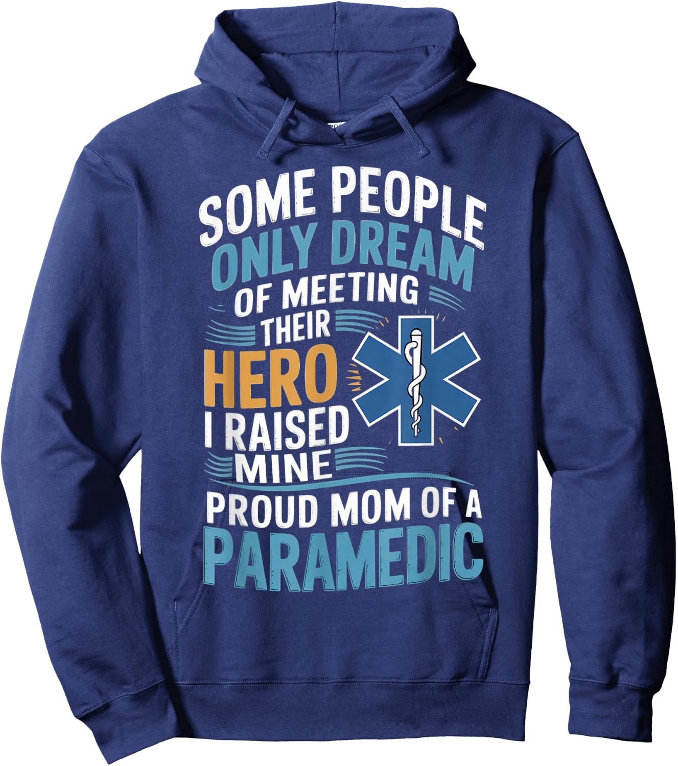 Medical Healthcare Ems Emt Raised Mine Proud Mom Paramedic Hoodie - Hoodie | Navy