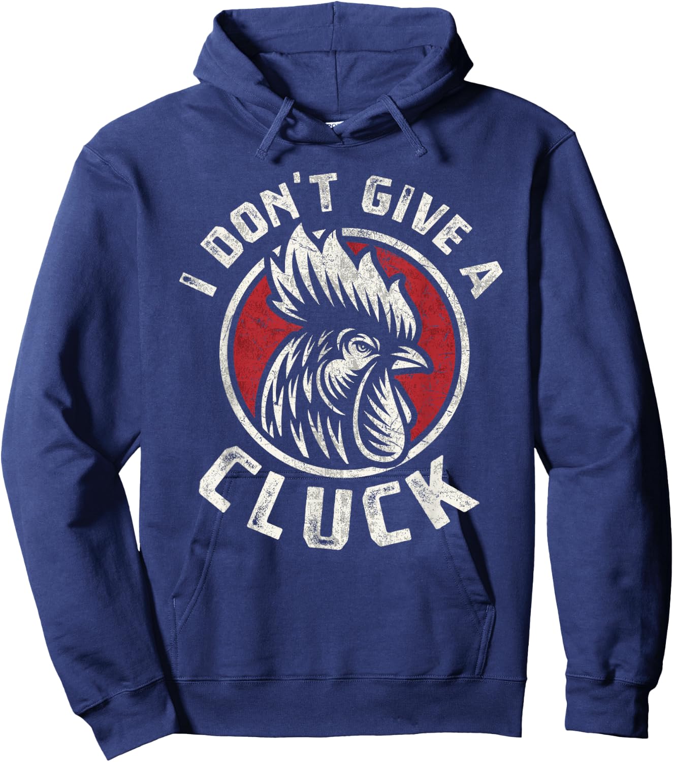 I Don't Give A Cluck Chicken Lover Rooster Farmer Gift Hoodie - Hoodie | Navy