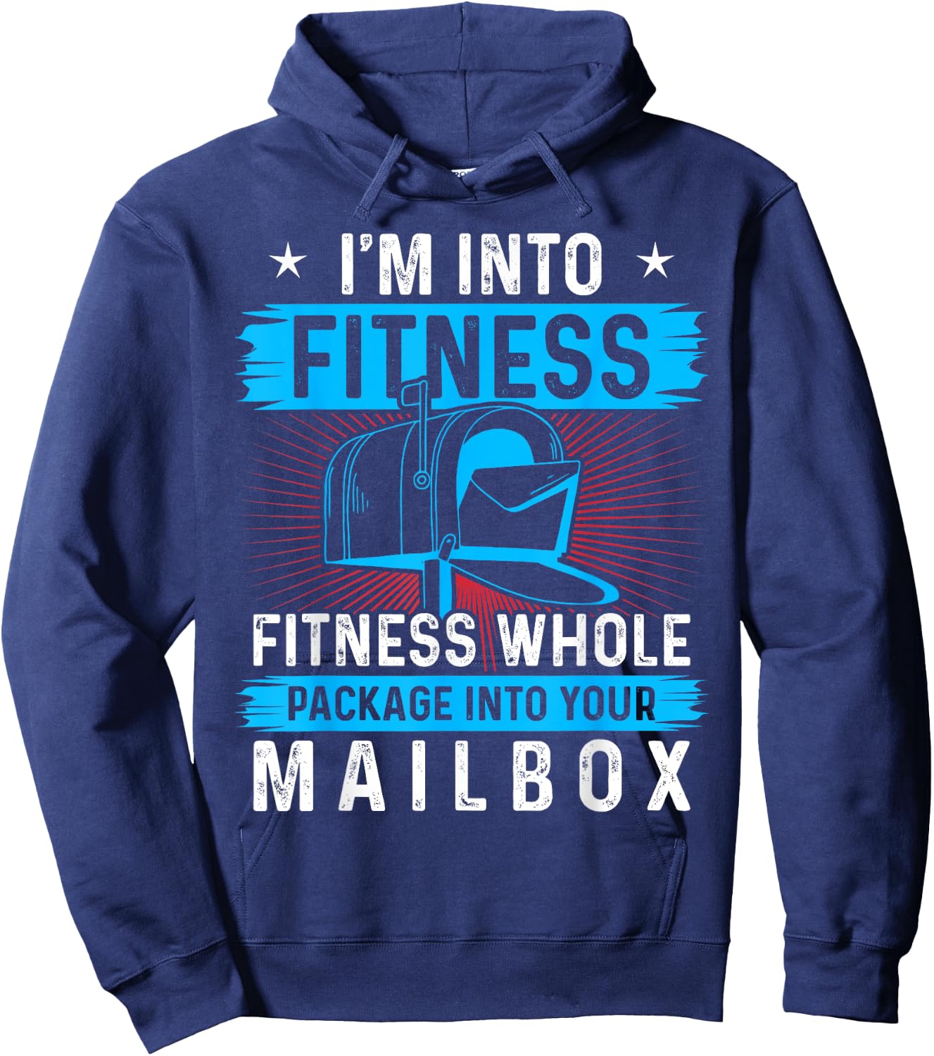 I'm Into Fitness Fitness Whole Package Into Your Mailbox Hoodie - Hoodie | Navy