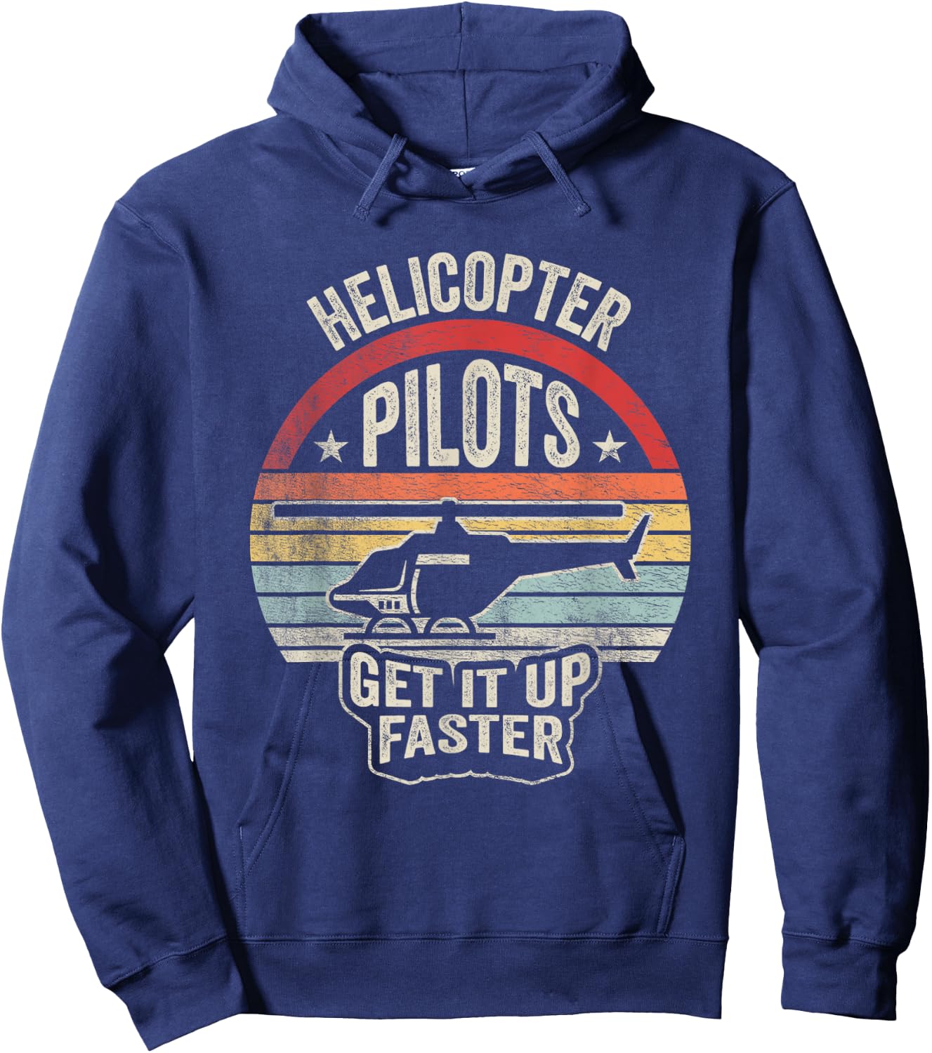 Nice 'n Cool Retro Vintage Helicopter Pilots Get It Up Faster Hoodie - Hoodie | Navy