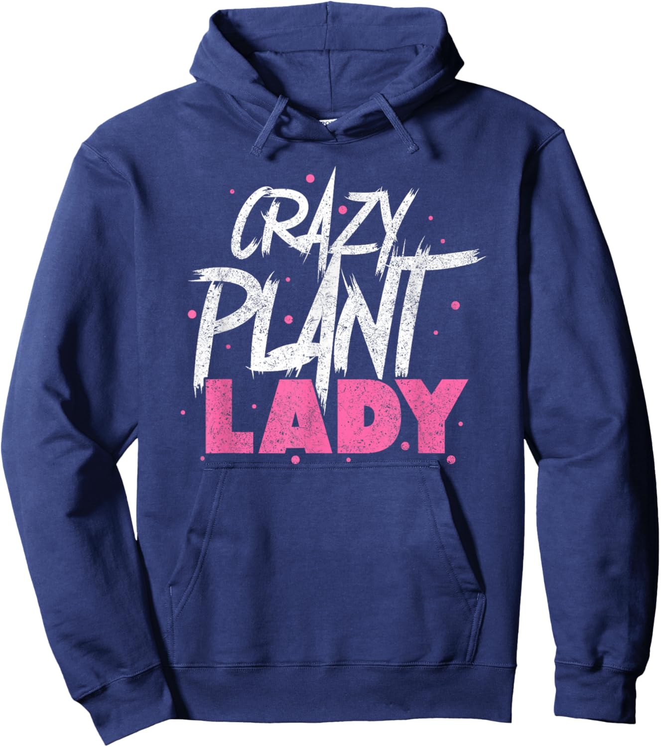 Funny Plantaholic Gardener Gardening Lover Crazy Plant Lady Hoodie - Hoodie | Navy