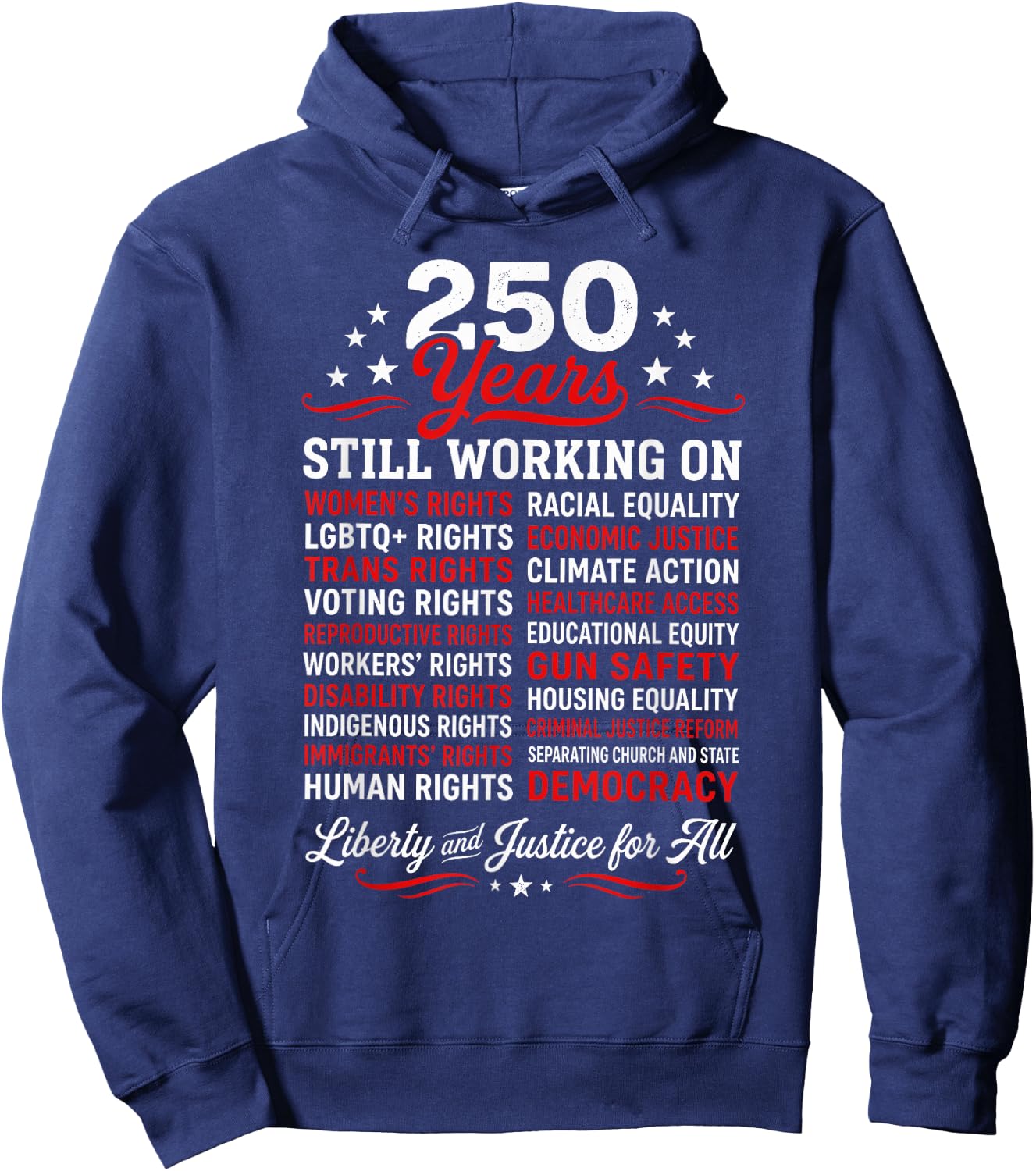 Stars, Stripes and Human Rights 250 Years Still Working On Hoodie - Hoodie | Navy