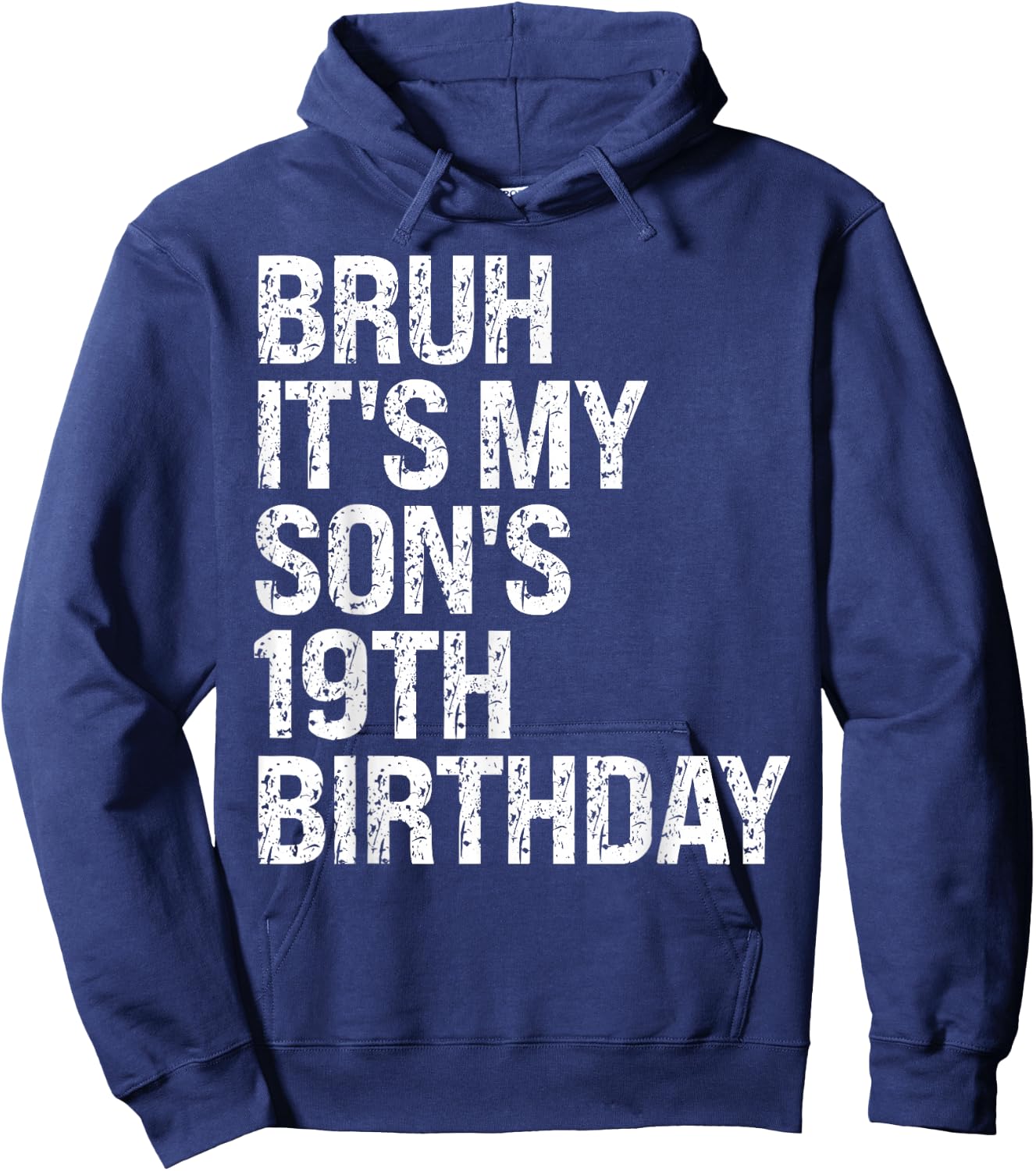 Bruh It's My Son's 19th Birthday King Happy Crown Cool Funny Hoodie - Hoodie | Navy