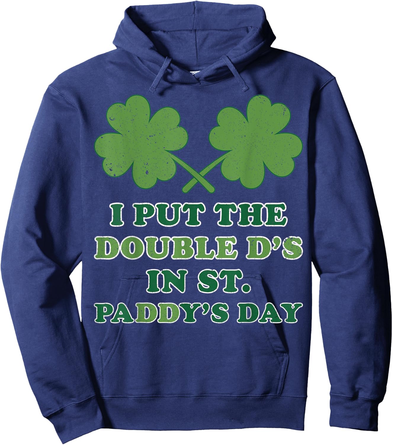 I Put The Double Ds In St Paddys Day Funny St Patricks Boobs Hoodie - Hoodie | Navy