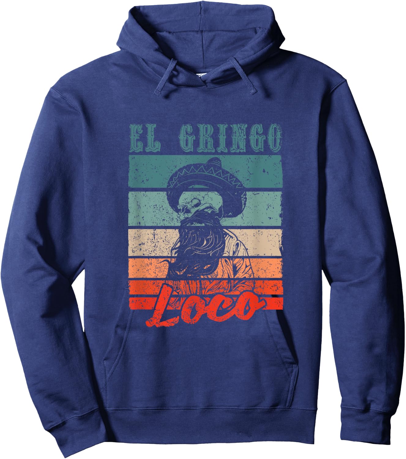 El Gringo Loco Bad Hombre Funny Cinco De Mayo Fiesta Party Hoodie - Hoodie | Navy