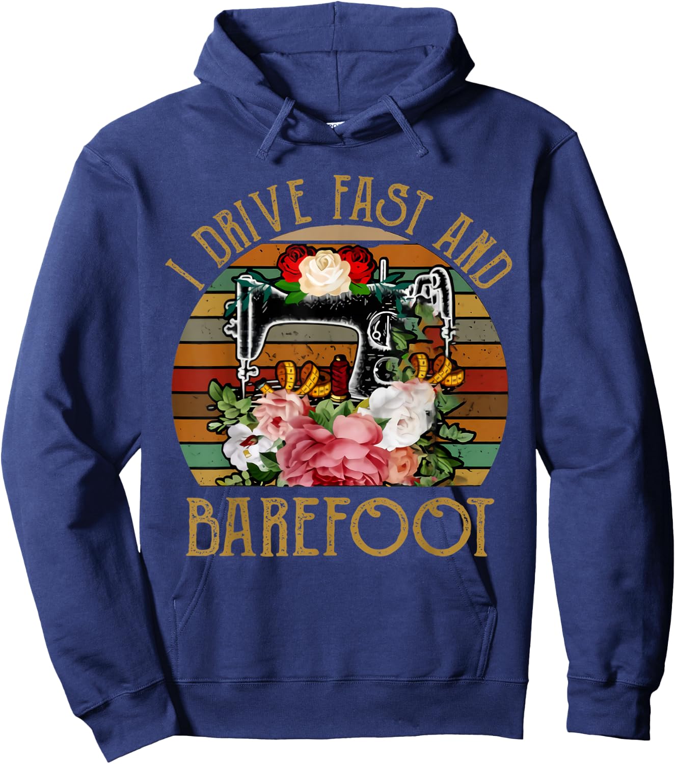 I Drive Fast And Barefoot Funny Quilting Hoodie - Hoodie | Navy